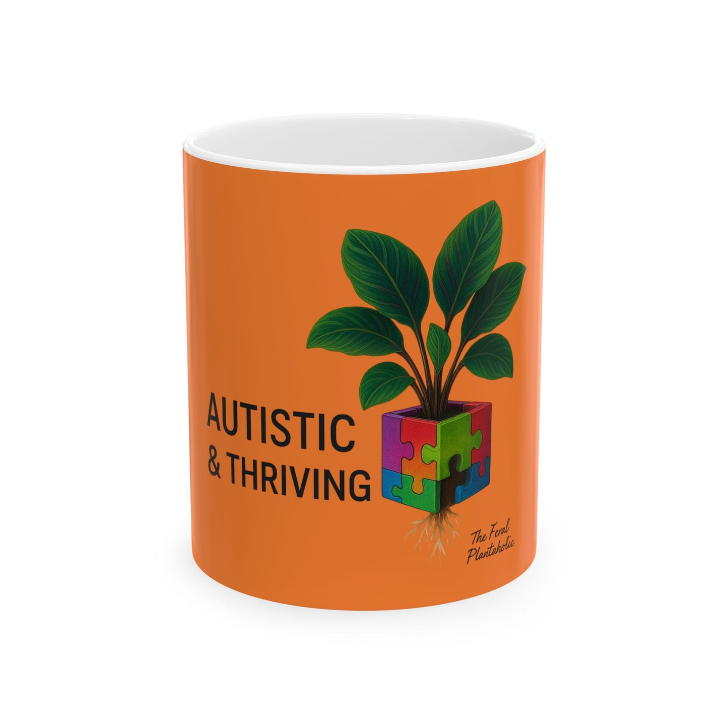 Autistic & Thriving Ceramic Mug - 11oz, 15oz, Autism Awareness Gift, Motivational Cup, Plant Lover's Mug, Self-Care Coffee Mug
