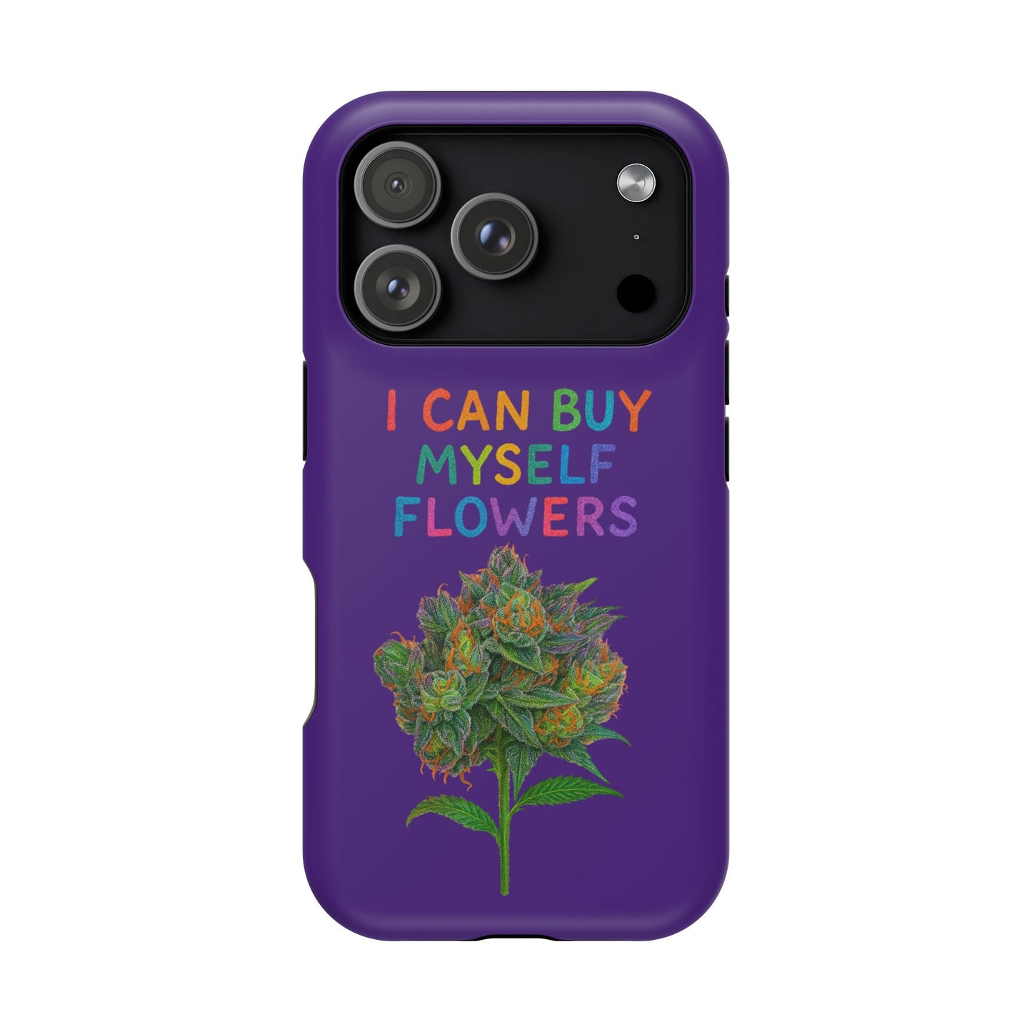 Impact-Resistant Phone Case — "I Can Buy Myself Flowers" Colorful Floral Statement