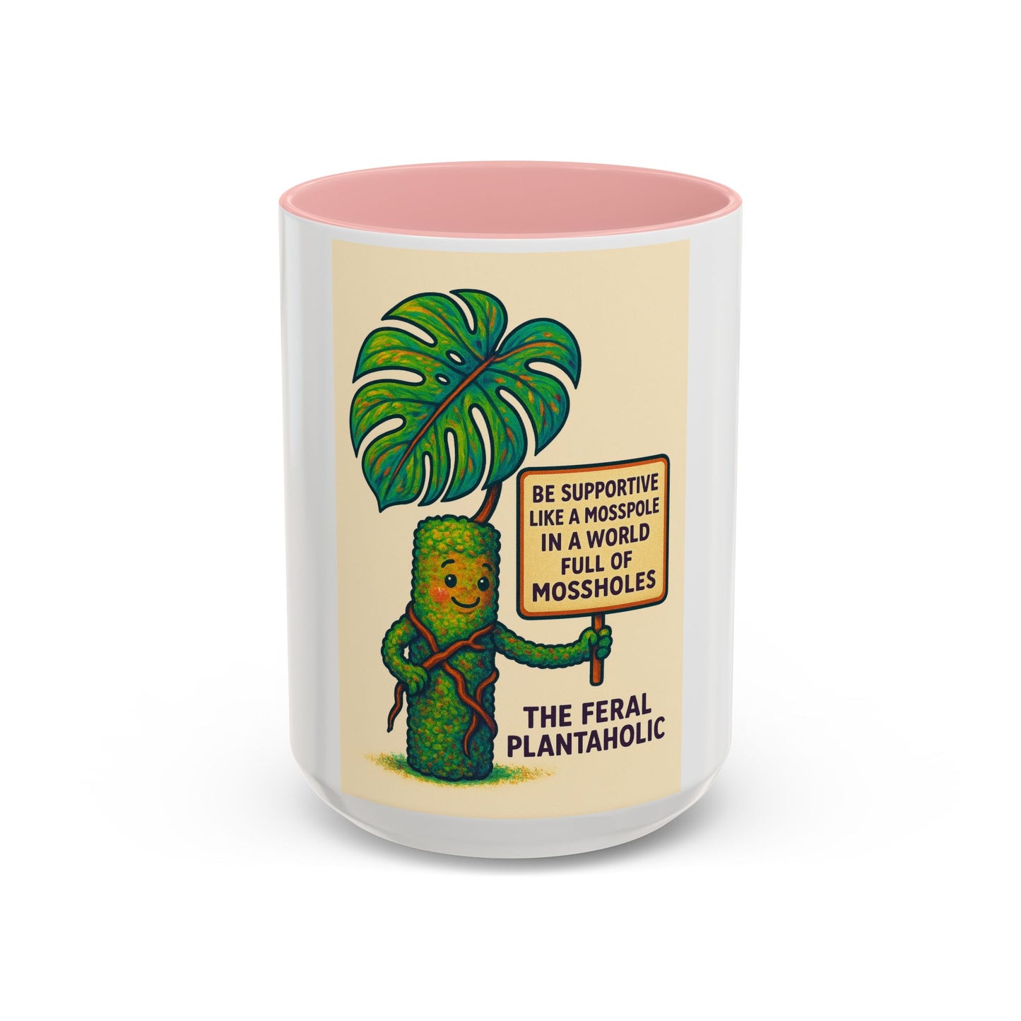 Feral Plantaholic Coffee Mug - Be Supportive Like a Moss Pole, Plant Lover Gift, Gardening Humor, Eco-friendly Mug, Unique Kitchenware