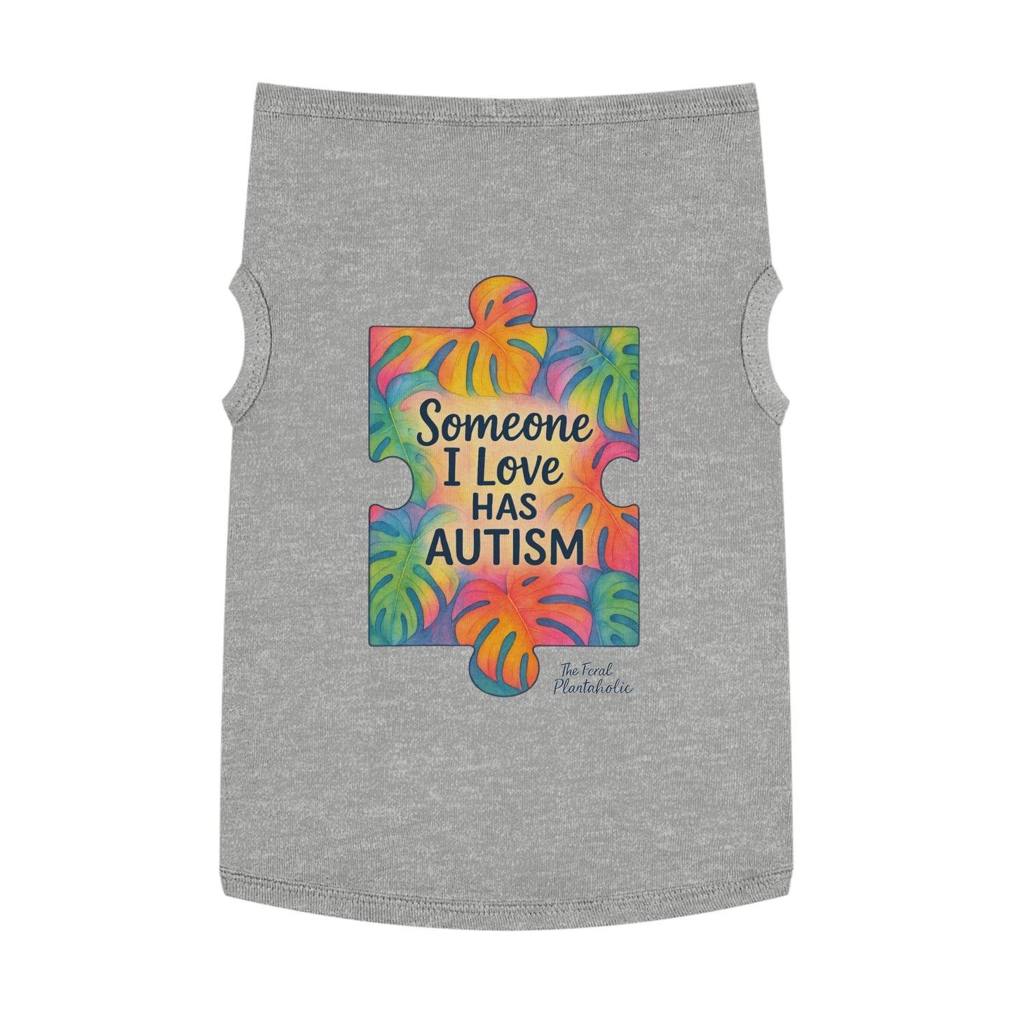 Pet Tank Top — "Someone I Love Has Autism" Puzzle Piece Awareness Dog Shirt