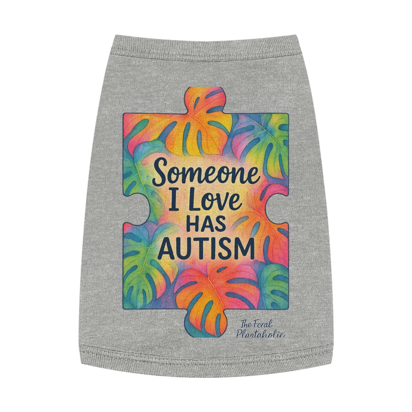 Pet Tank Top — "Someone I Love Has Autism" Puzzle Piece Awareness Dog Shirt