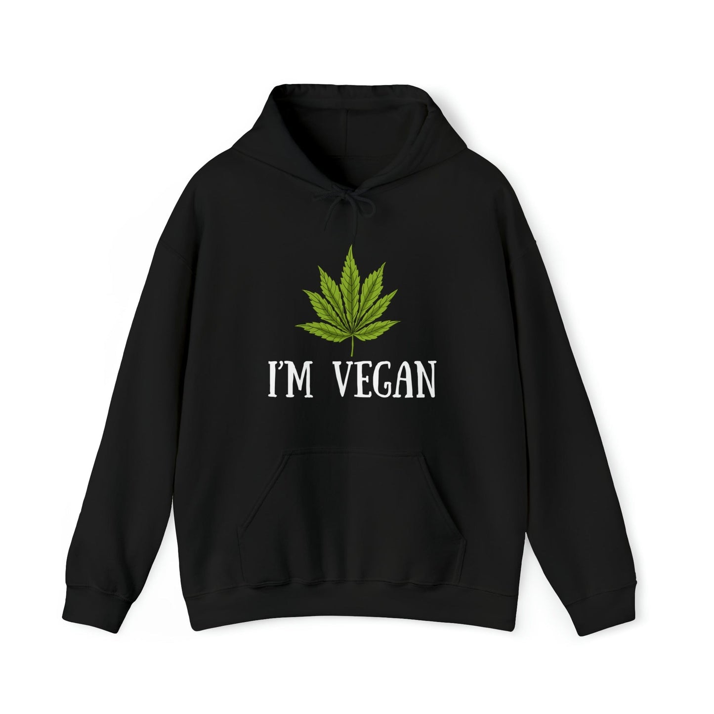 I'm Vegan Weed Hoodies