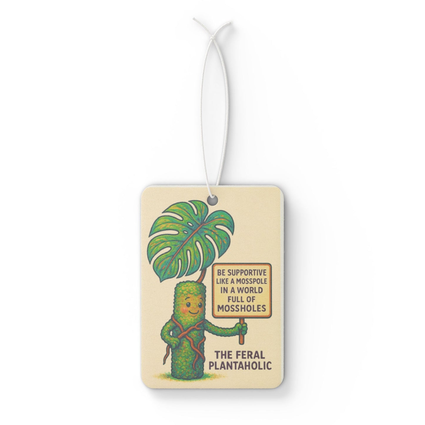 Funky Car Air Freshener - Be Supportive Like a Houseplant, Unique Auto Decor, Feral Plantaholic Gift, Car Essentials