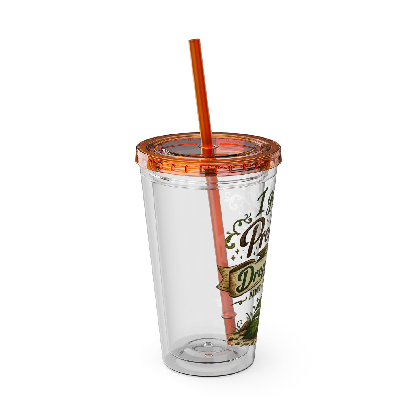 Sunsplash 16oz Tumbler with Straw — "I Got 99 Problems But a Dropped Leaf Ain't One" Plant Lover Cup