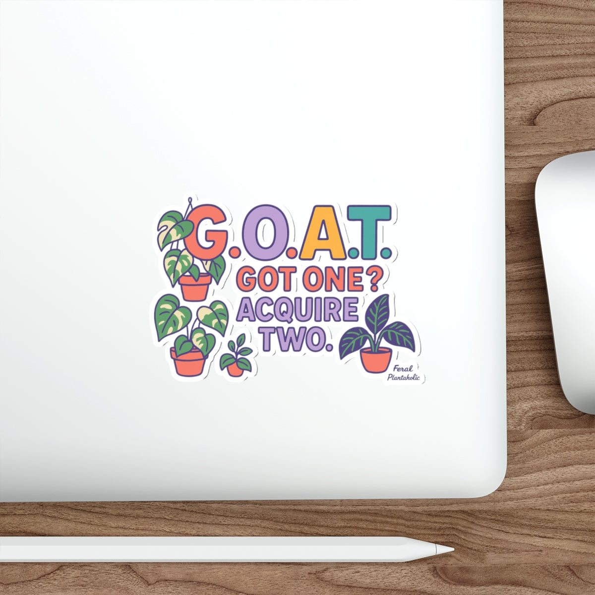 Plant Lover's GOAT Die-Cut Stickers - "G.O.A.T. Got One? Acquire Two"