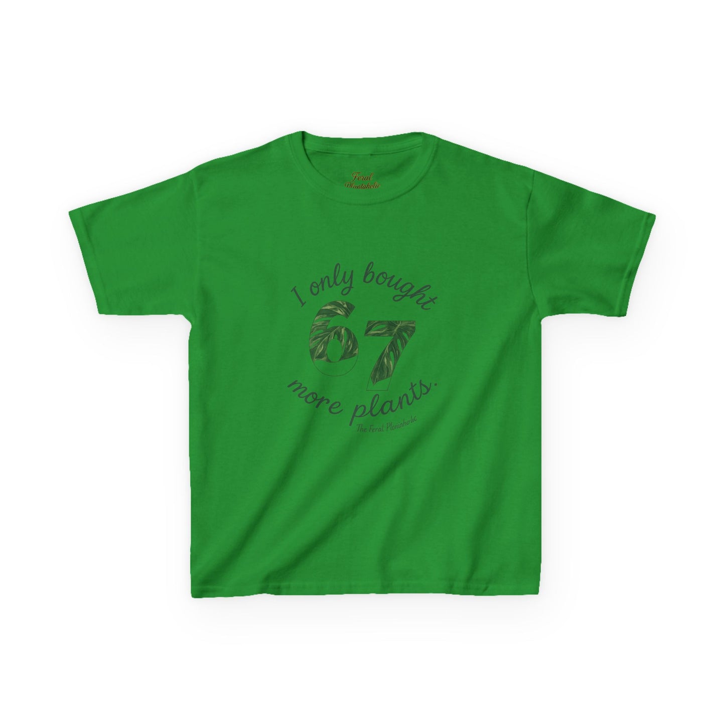 Kids Tee — "I Only Bought 67 More Plants" Plant Lover Shirt