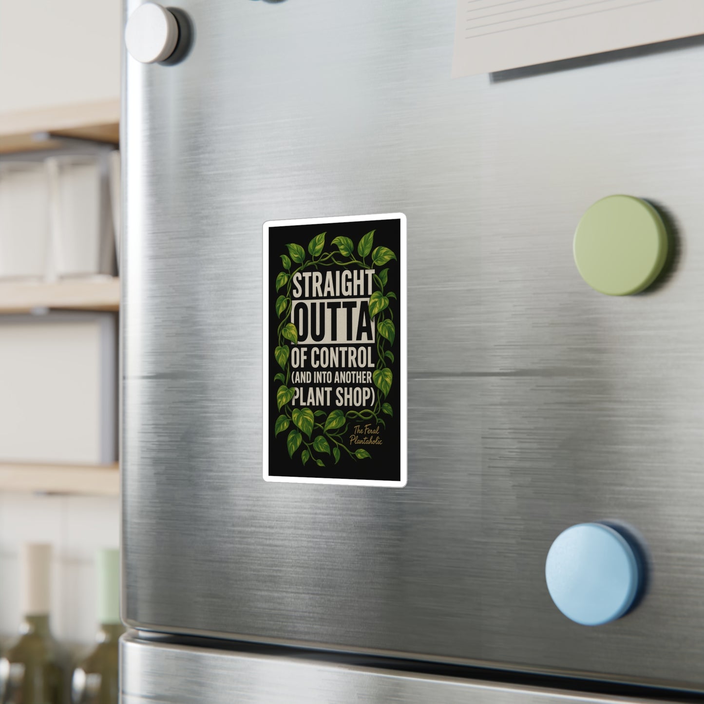 Houseplant Enthusiast Vinyl Decal - "Straight Outta of Control (and Into Another Plant Shop)"