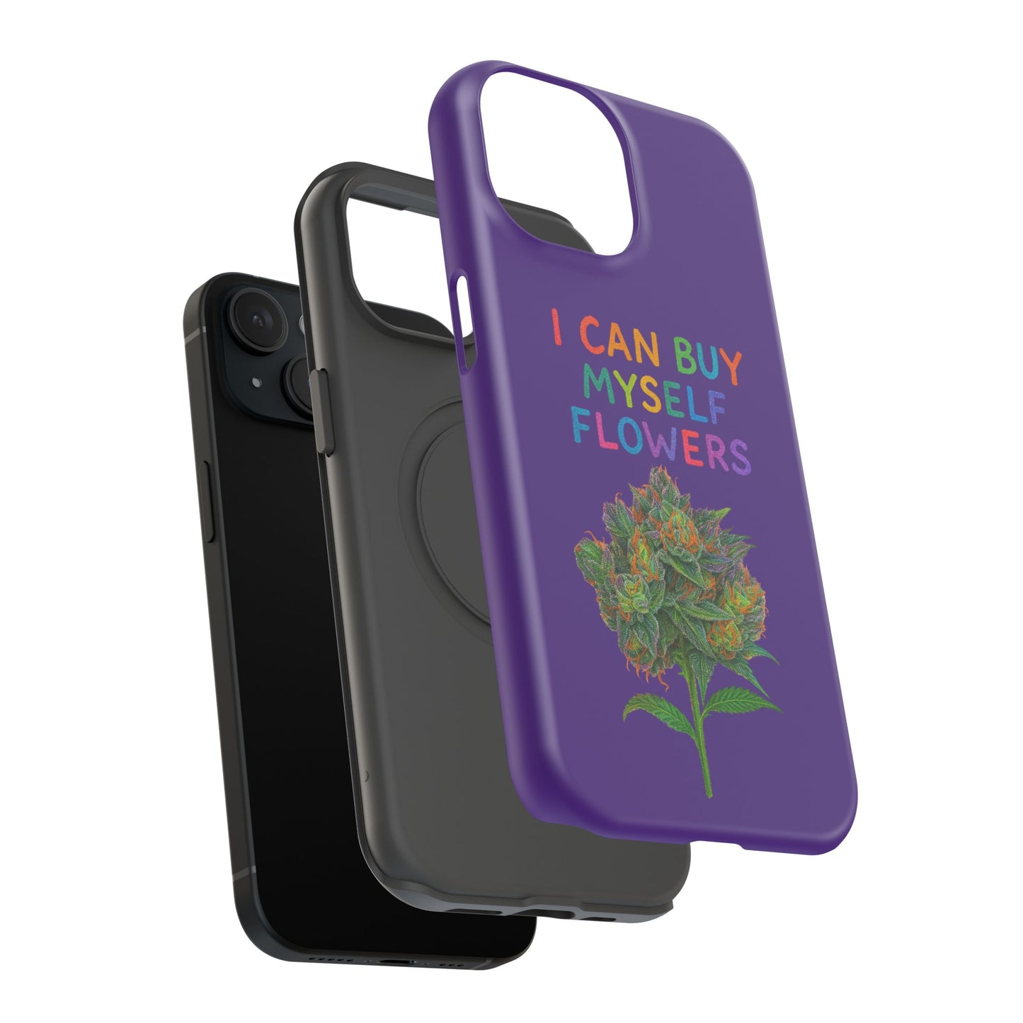 Impact-Resistant Phone Case — "I Can Buy Myself Flowers" Colorful Floral Statement