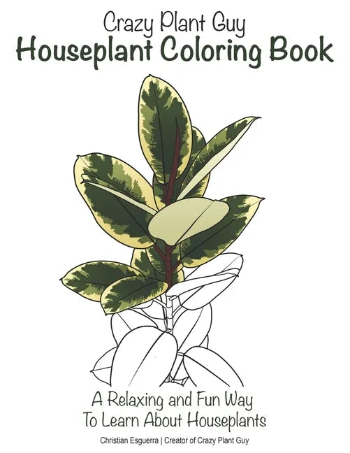 Crazy Plant Guy Houseplant Coloring Book - Paperback