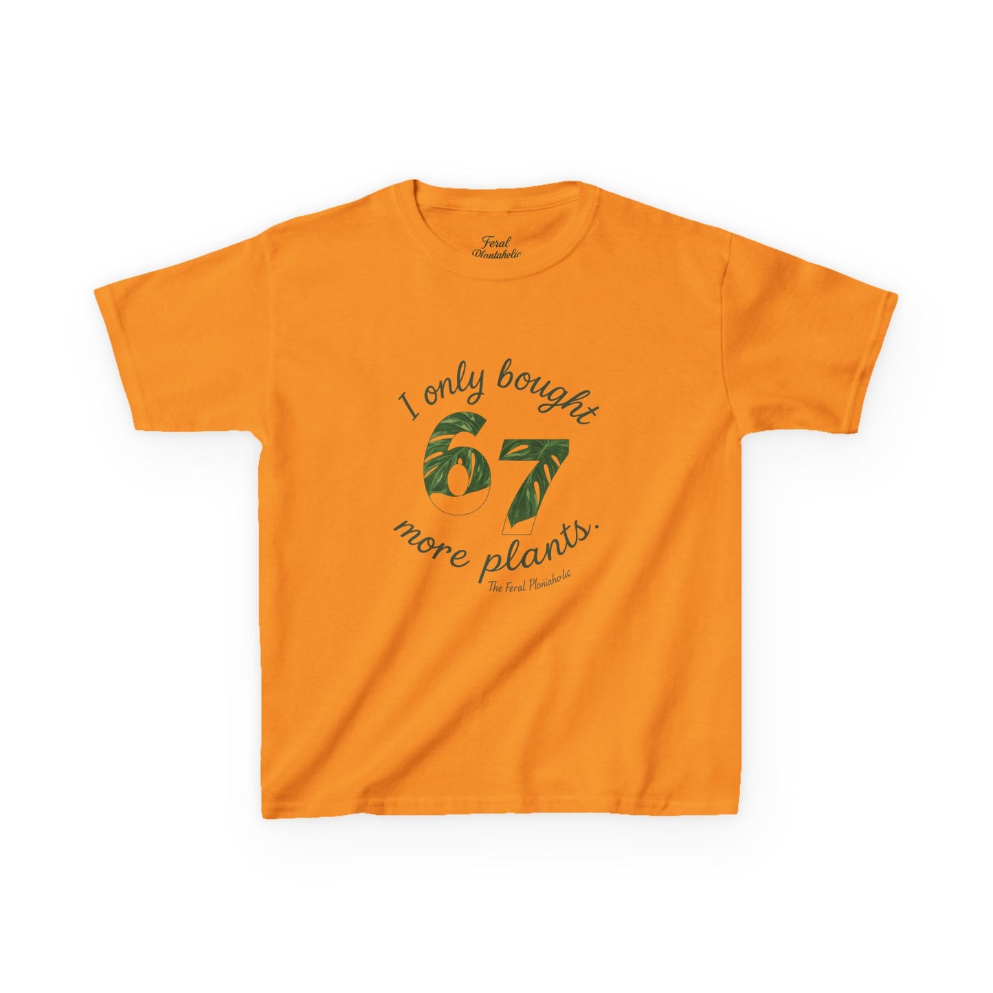 Kids Tee — "I Only Bought 67 More Plants" Plant Lover Shirt