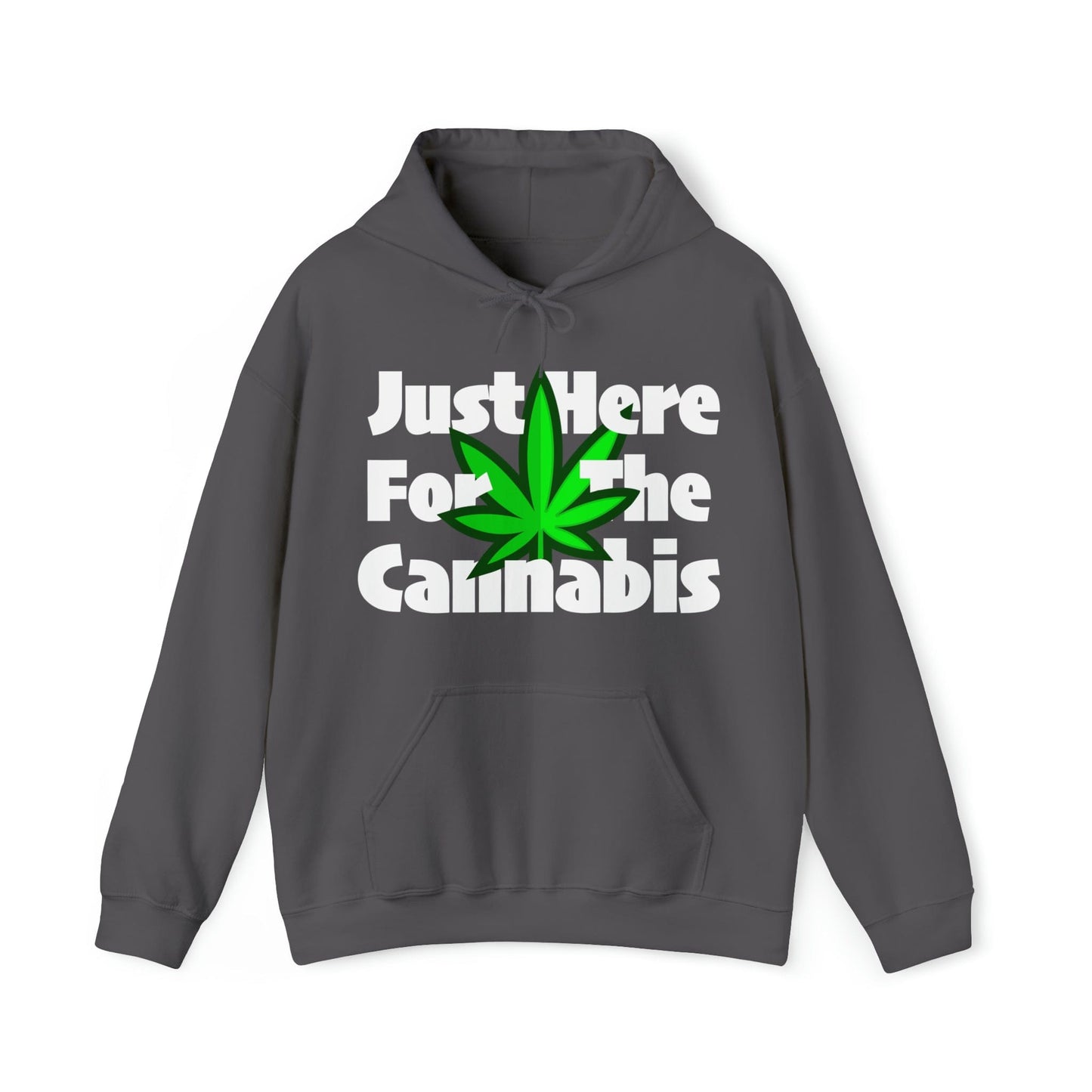 Just Here for the Cannabis Stoner Hoodie