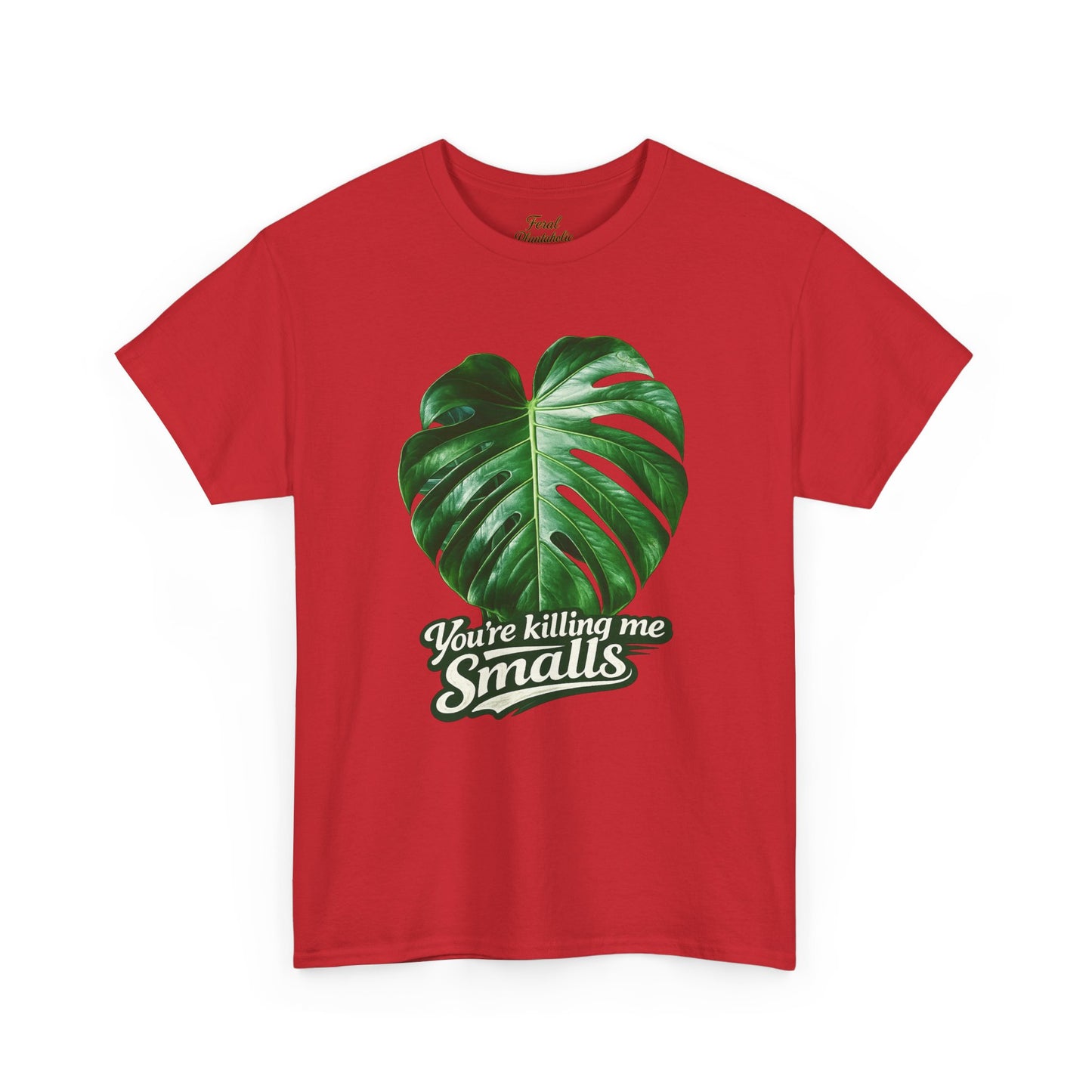 T‑Shirt — "You’re Killing Me Smalls" Monstera Leaf Vintage Graphic Tee