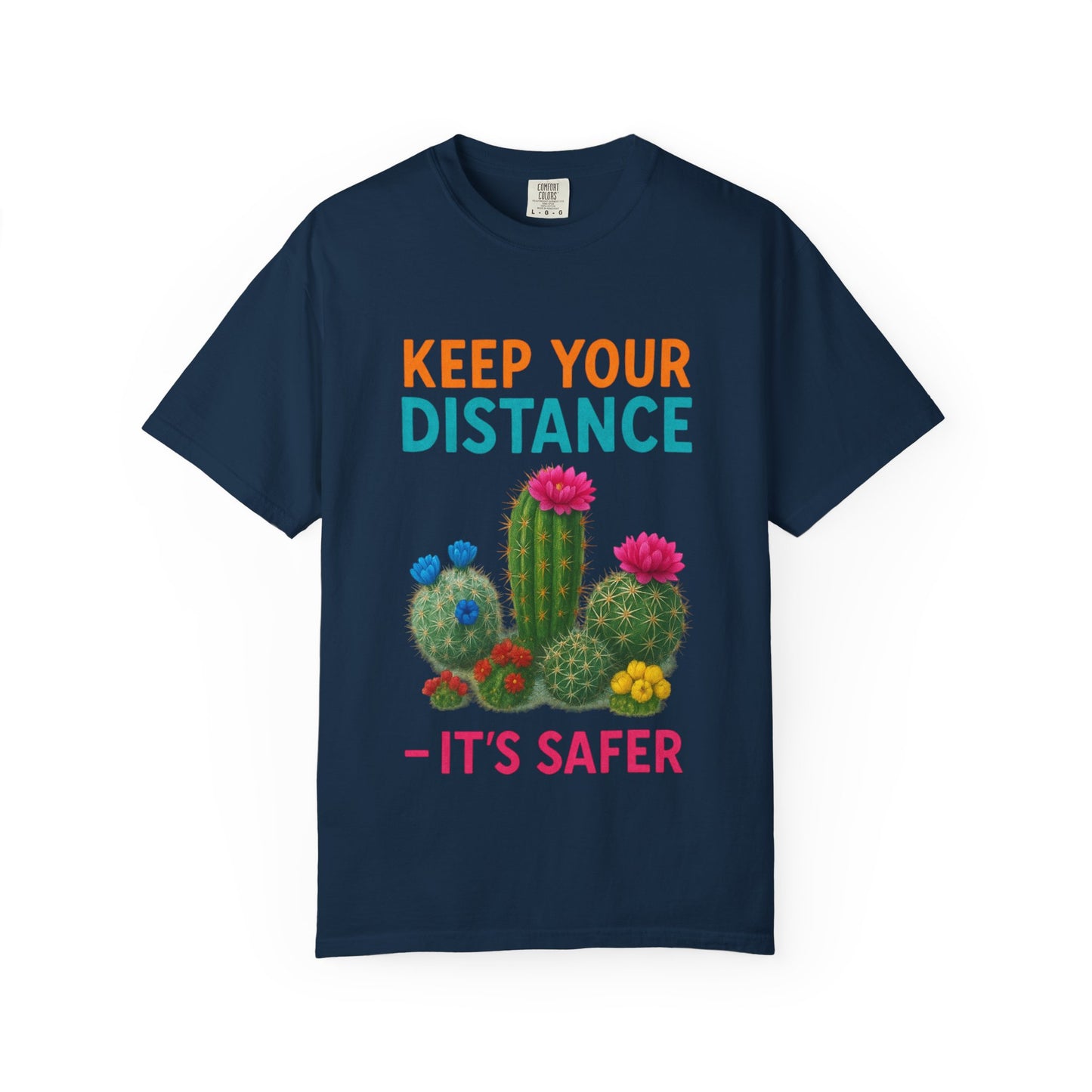 Keep Your Distance Cactus T-Shirt — "It's Safer" Humorous Social Distancing Tee
