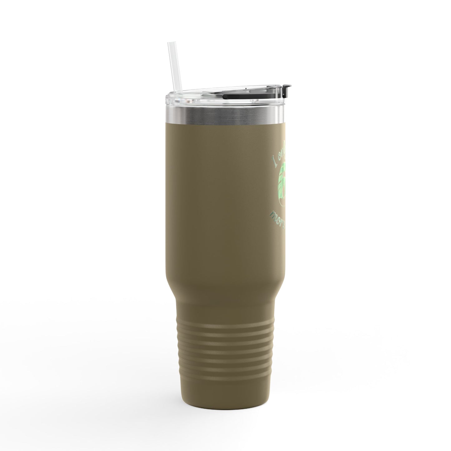 40oz Insulated Travel Mug – "I Only Bought 67 More Plants" Garden Lover Tumbler