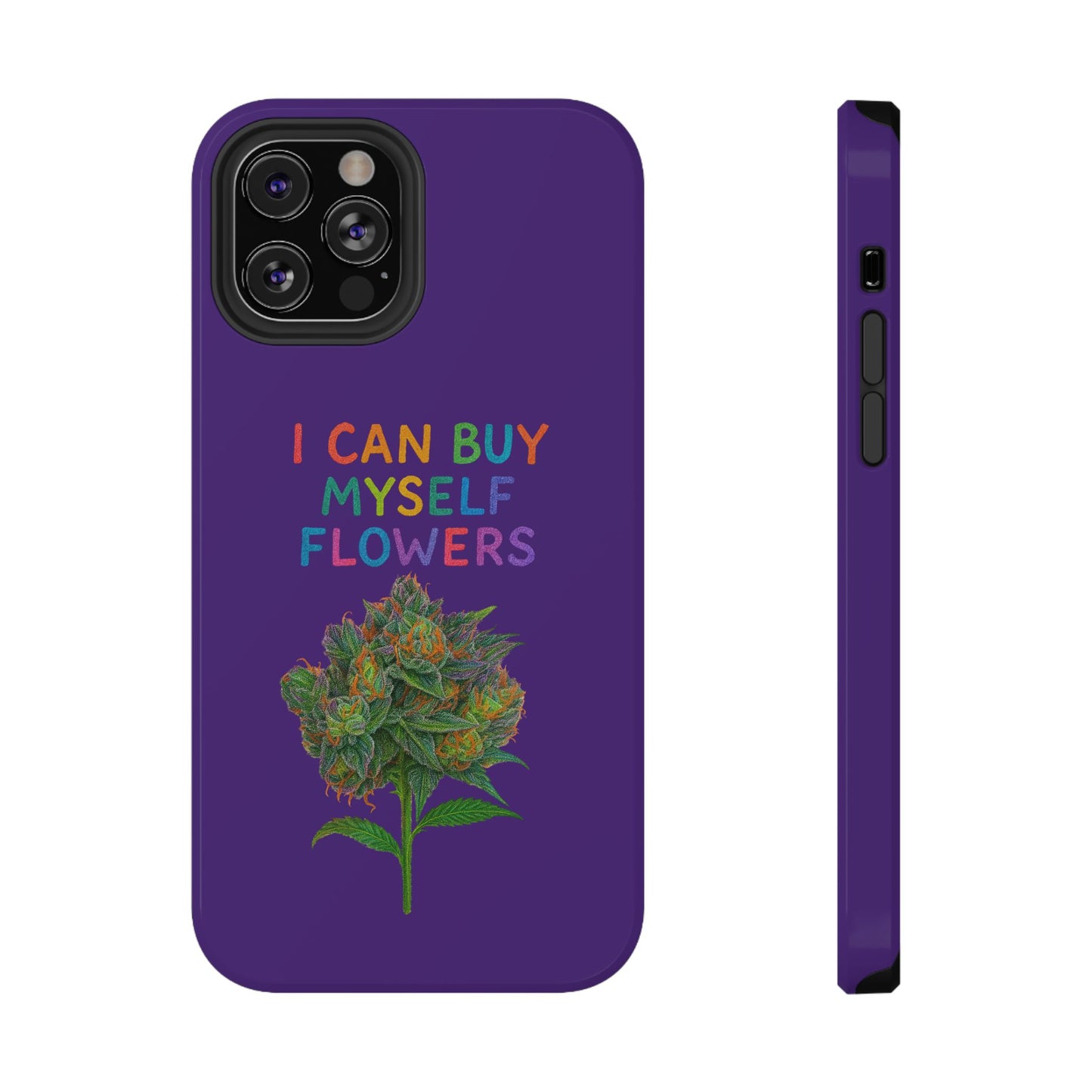 Impact-Resistant Phone Case — "I Can Buy Myself Flowers" Colorful Floral Statement