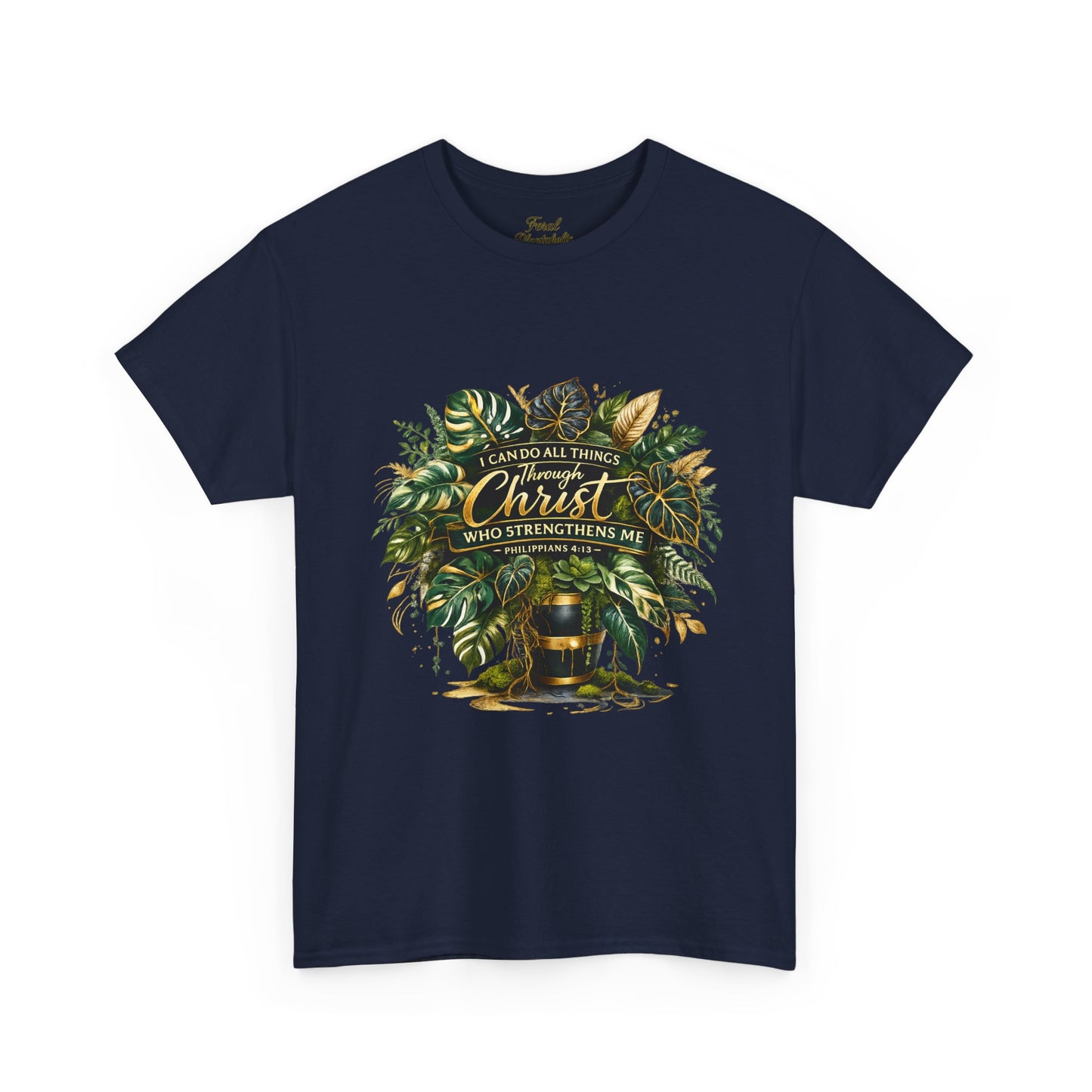 Christian Faith T-Shirt — "Christ Who Strengthens Me" Botanical Design