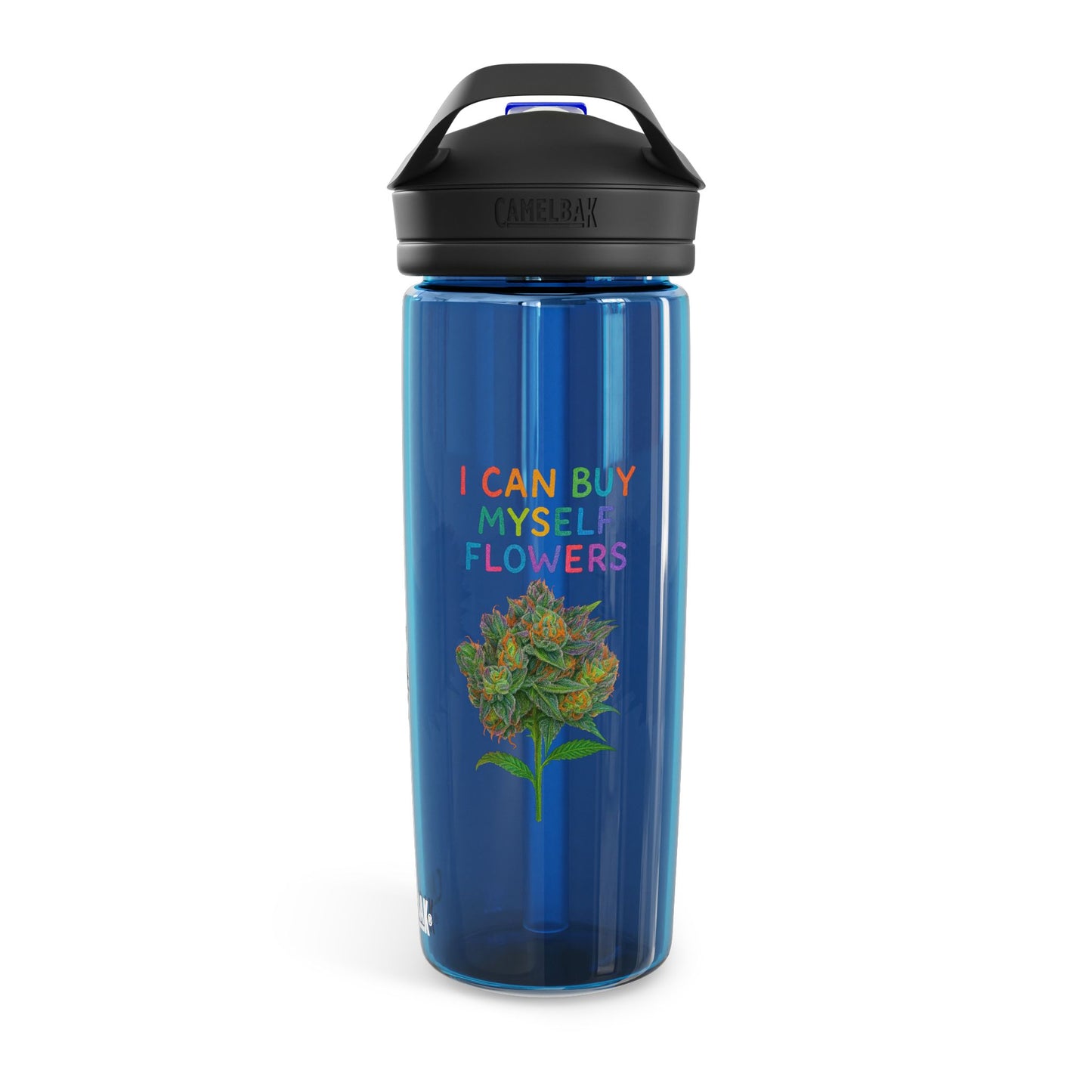 I Can Buy Myself Flowers CamelBak Water Bottle — 20/25oz Clear Motivational Hydration Bottle