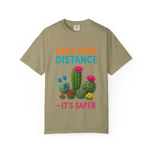 Keep Your Distance Cactus T-Shirt — "It's Safer" Humorous Social Distancing Tee