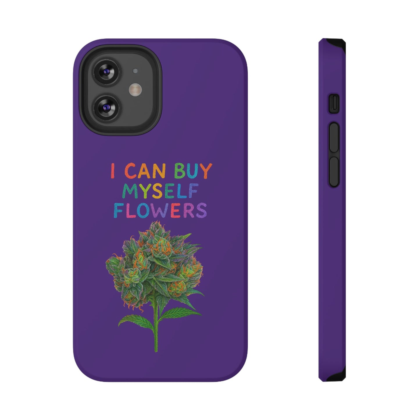 Impact-Resistant Phone Case — "I Can Buy Myself Flowers" Colorful Floral Statement