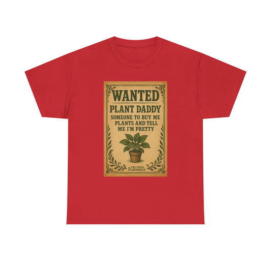 Wanted Plant Daddy Tee, Funny Plant Lover Shirt, Gift for Gardening Dad, Unisex Cotton T-Shirt, Cute Plant Dad Apparel