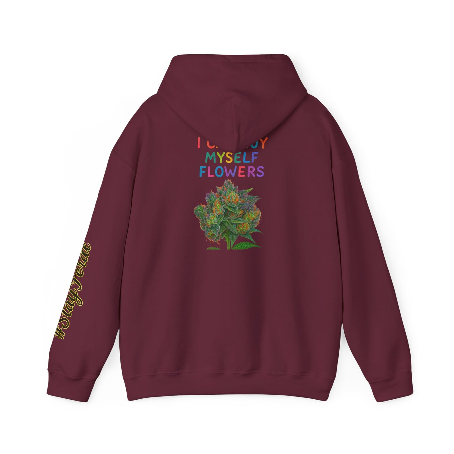 Hoodie — "I Buy My Myself Flowers" Floral Graphic Hoodie with #staypeace Sleeve
