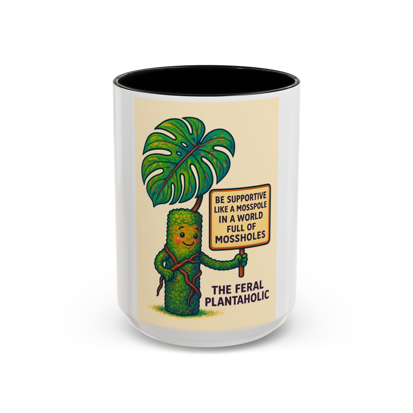 Feral Plantaholic Coffee Mug - Be Supportive Like a Moss Pole, Plant Lover Gift, Gardening Humor, Eco-friendly Mug, Unique Kitchenware