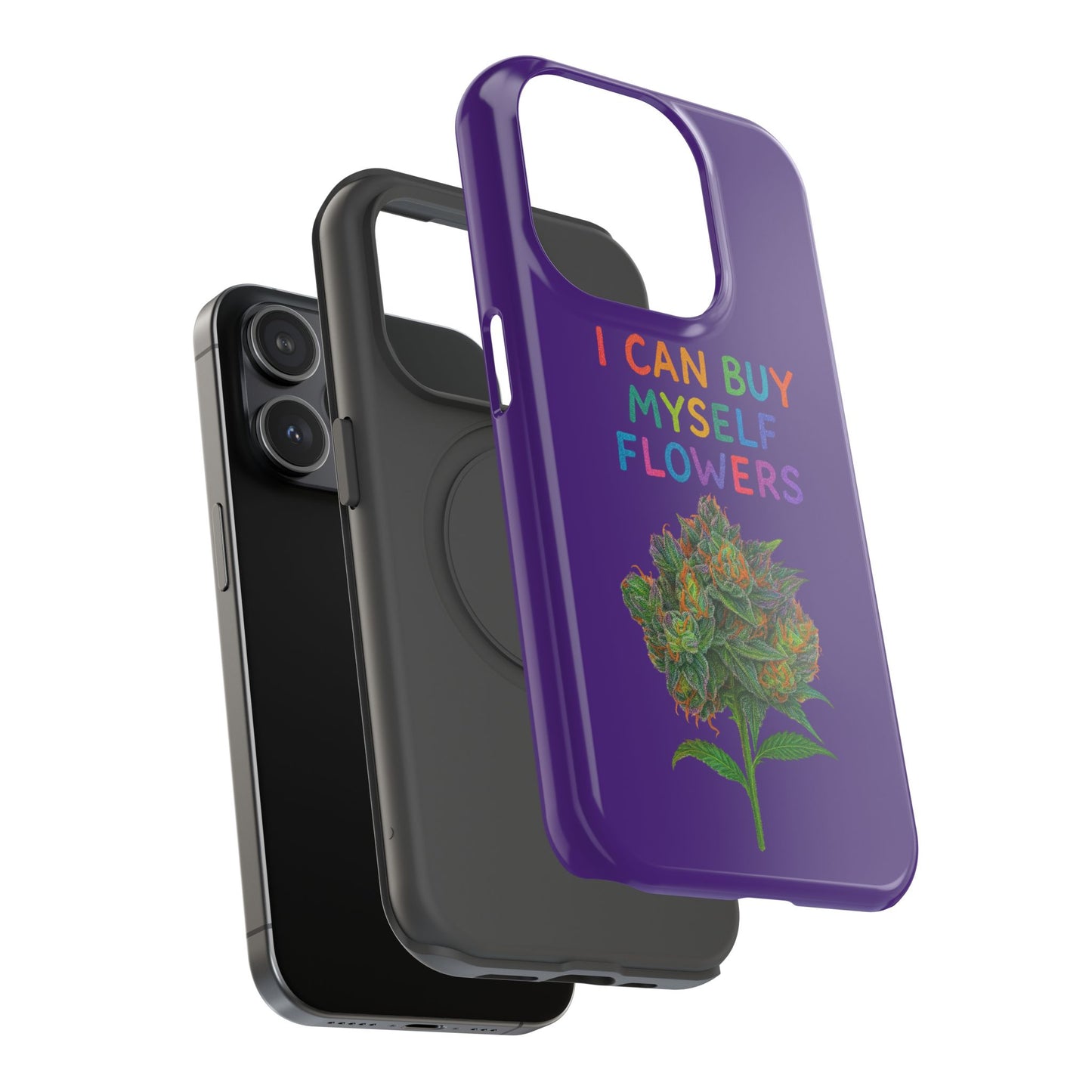 Impact-Resistant Phone Case — "I Can Buy Myself Flowers" Colorful Floral Statement