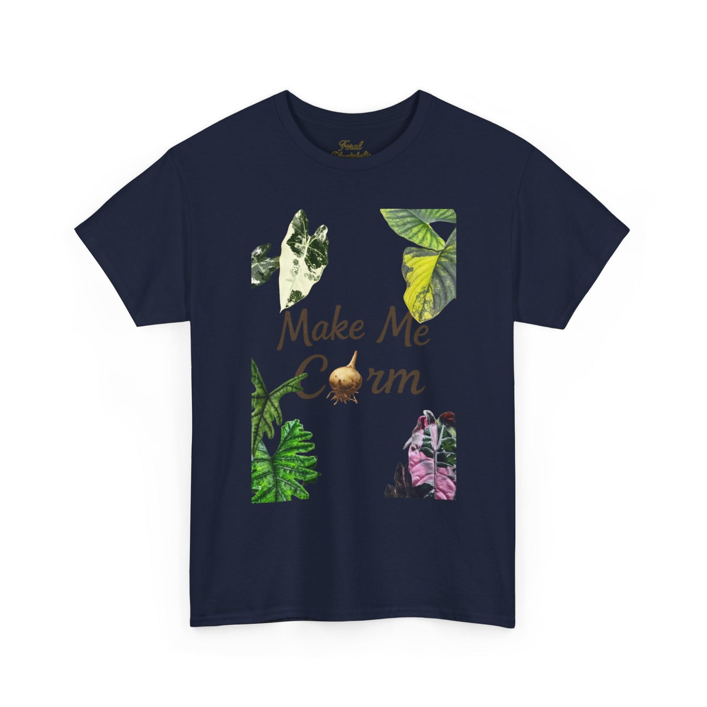 Make Me Corm Tee — Floral Graphic Cotton T‑Shirt