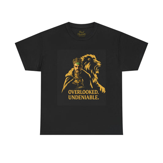 Overlooked. Undeniable. Tee — Lion & King Graphic T-Shirt