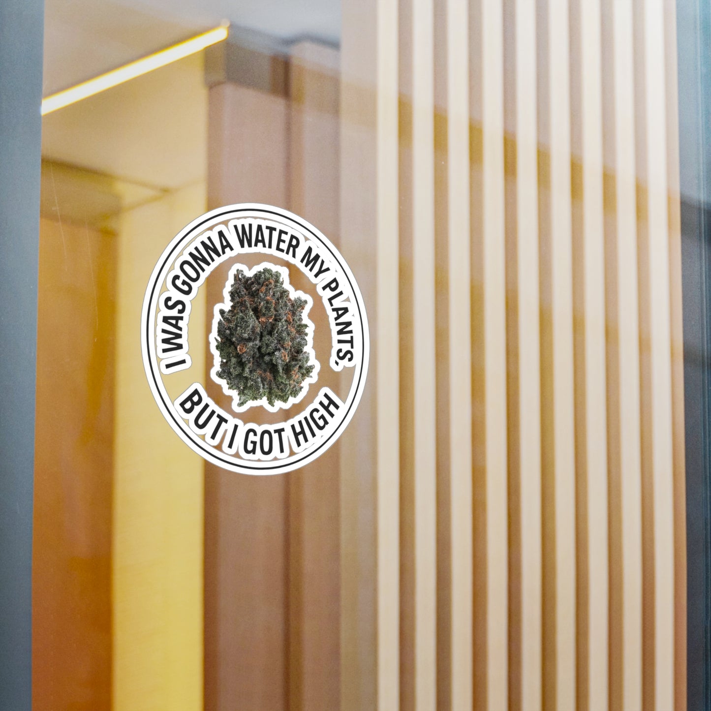 Kiss-Cut Vinyl Sticker — “I Was Gonna Water My Plants But I Got High” Cannabis Nug Decal