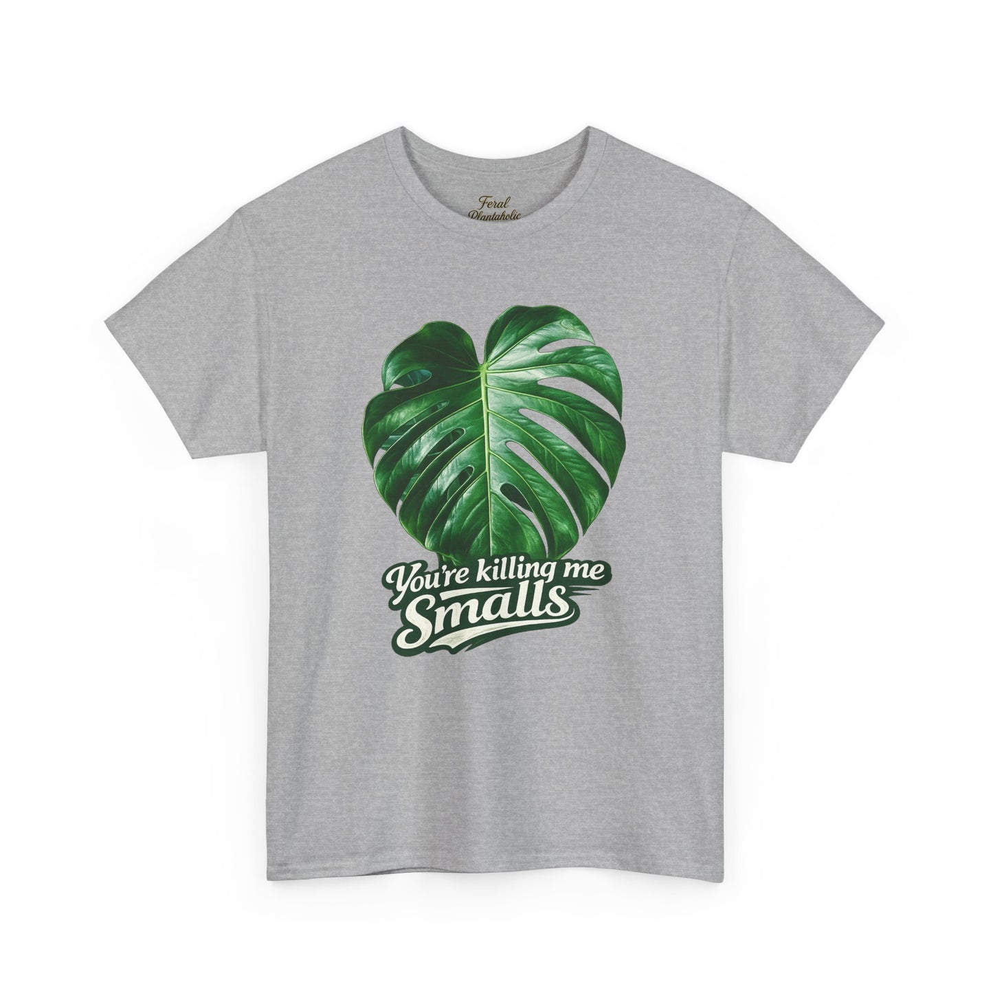 T‑Shirt — "You’re Killing Me Smalls" Monstera Leaf Vintage Graphic Tee