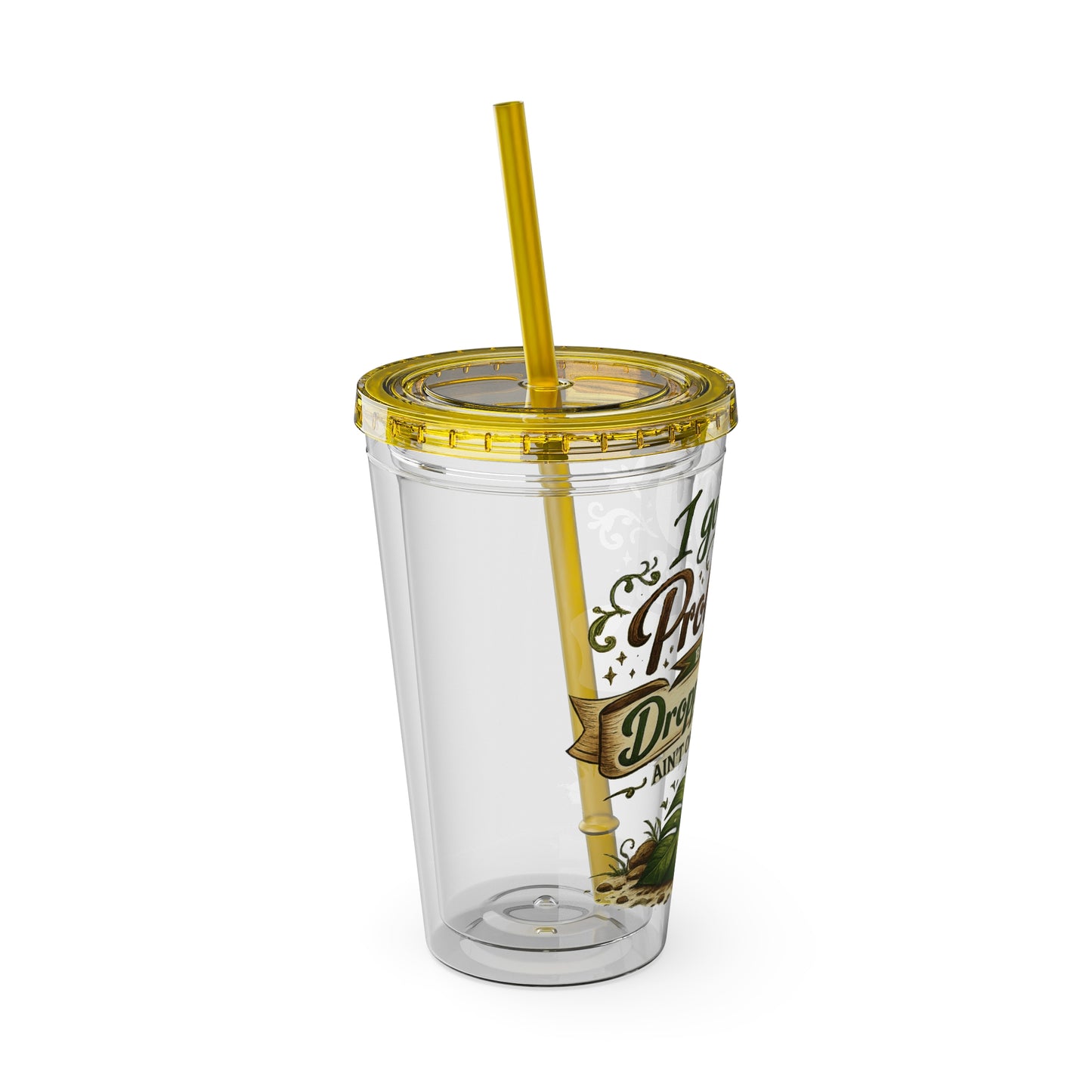 Sunsplash 16oz Tumbler with Straw — "I Got 99 Problems But a Dropped Leaf Ain't One" Plant Lover Cup