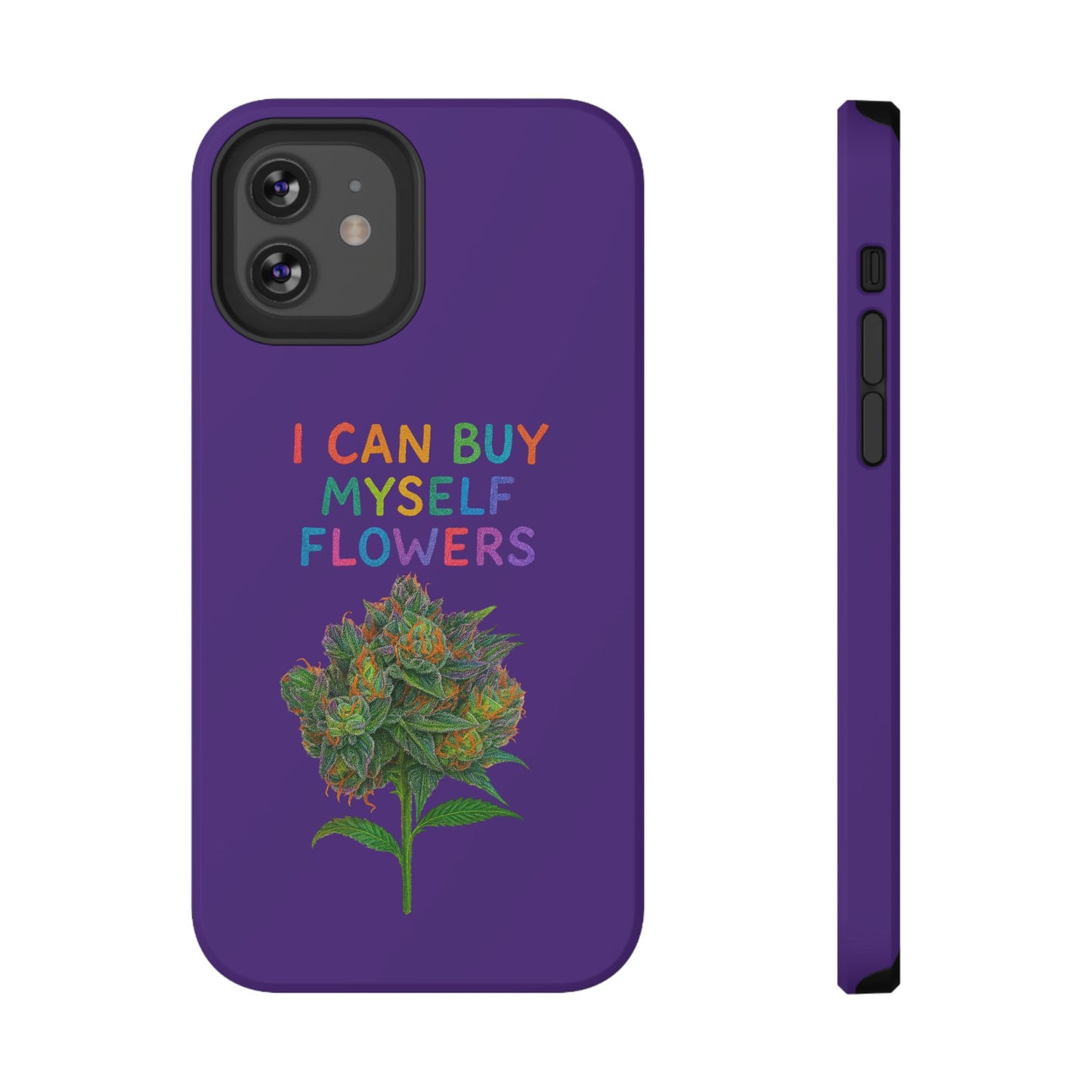 Impact-Resistant Phone Case — "I Can Buy Myself Flowers" Colorful Floral Statement