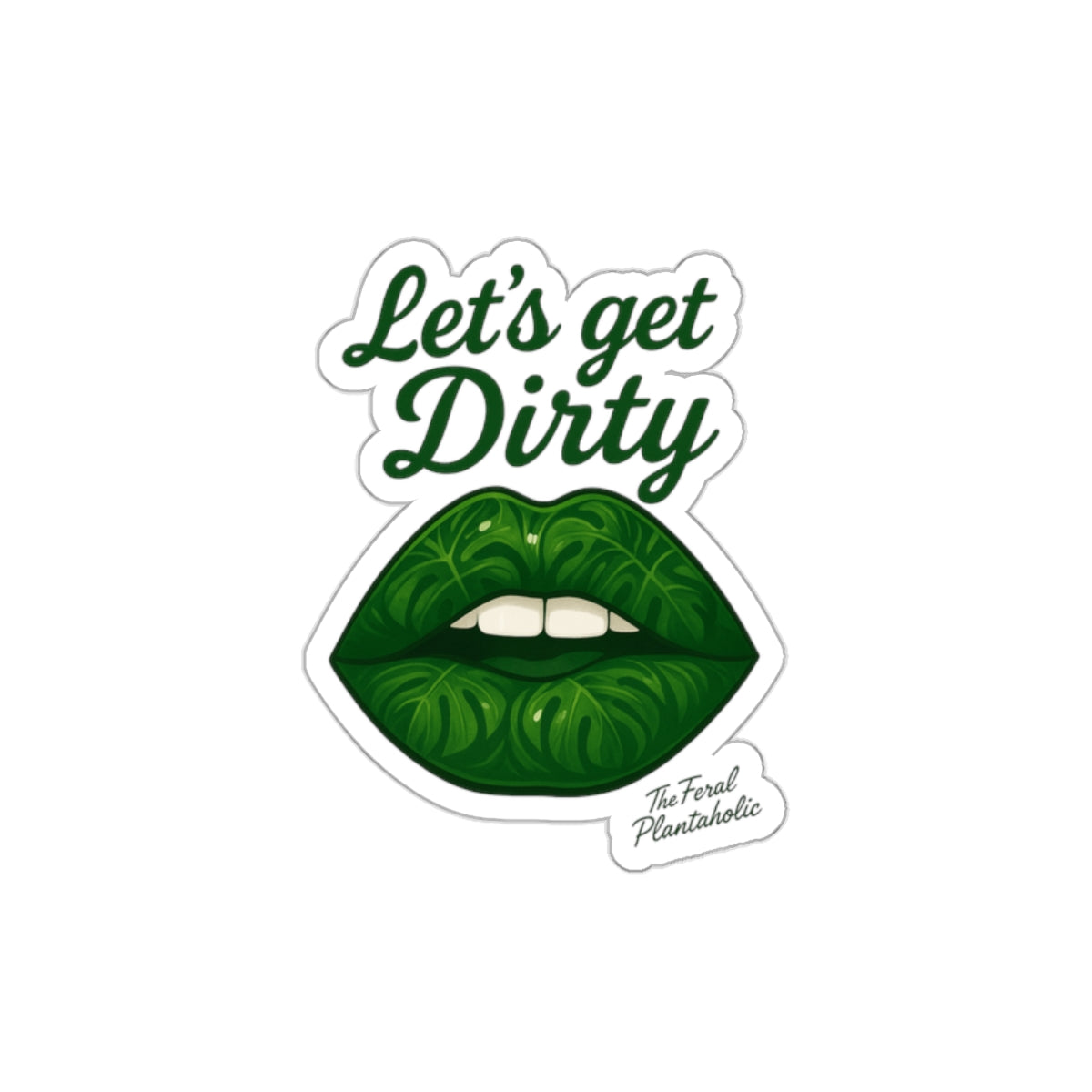 Let's Get Dirty Die-Cut Stickers for Plant Lovers
