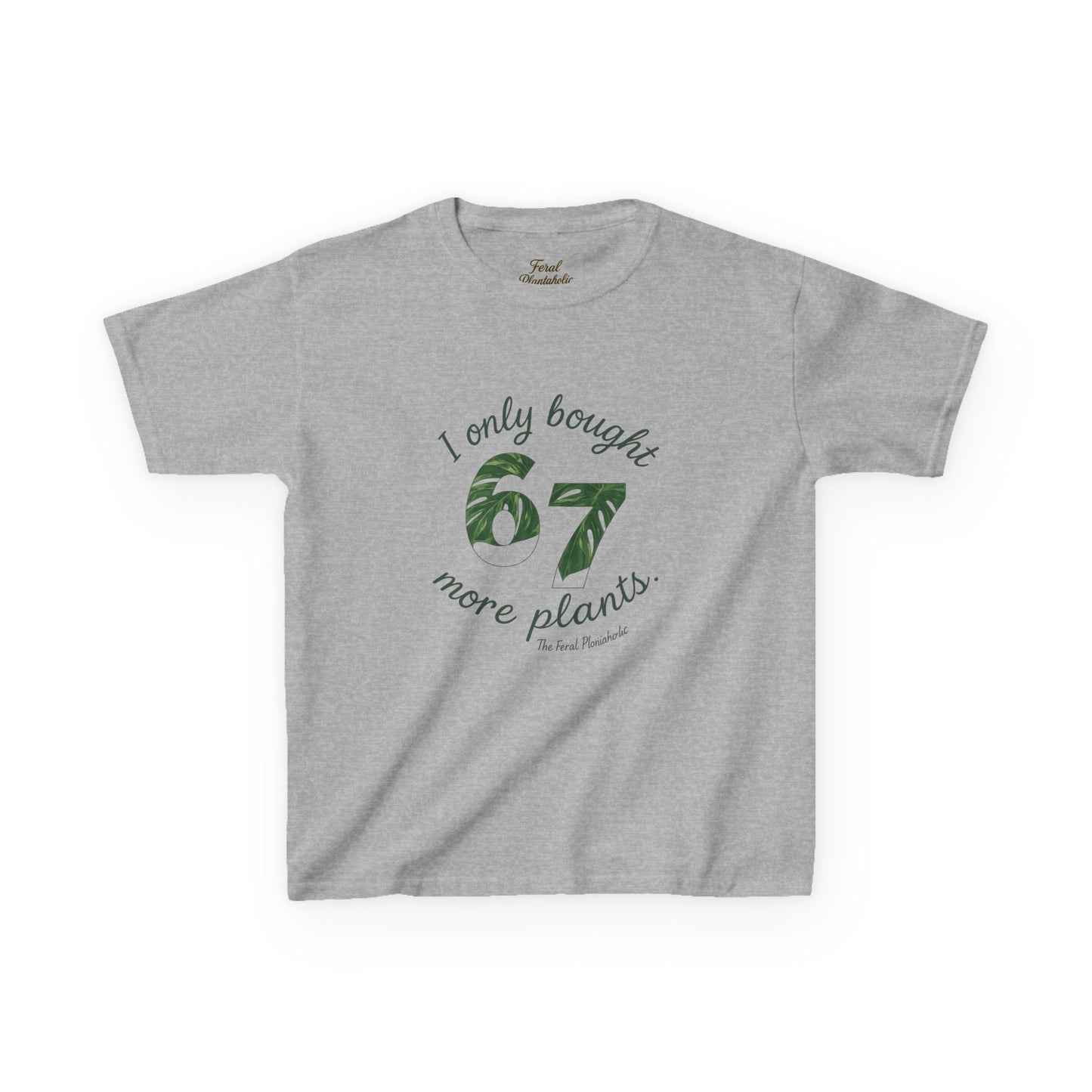 Kids Tee — "I Only Bought 67 More Plants" Plant Lover Shirt