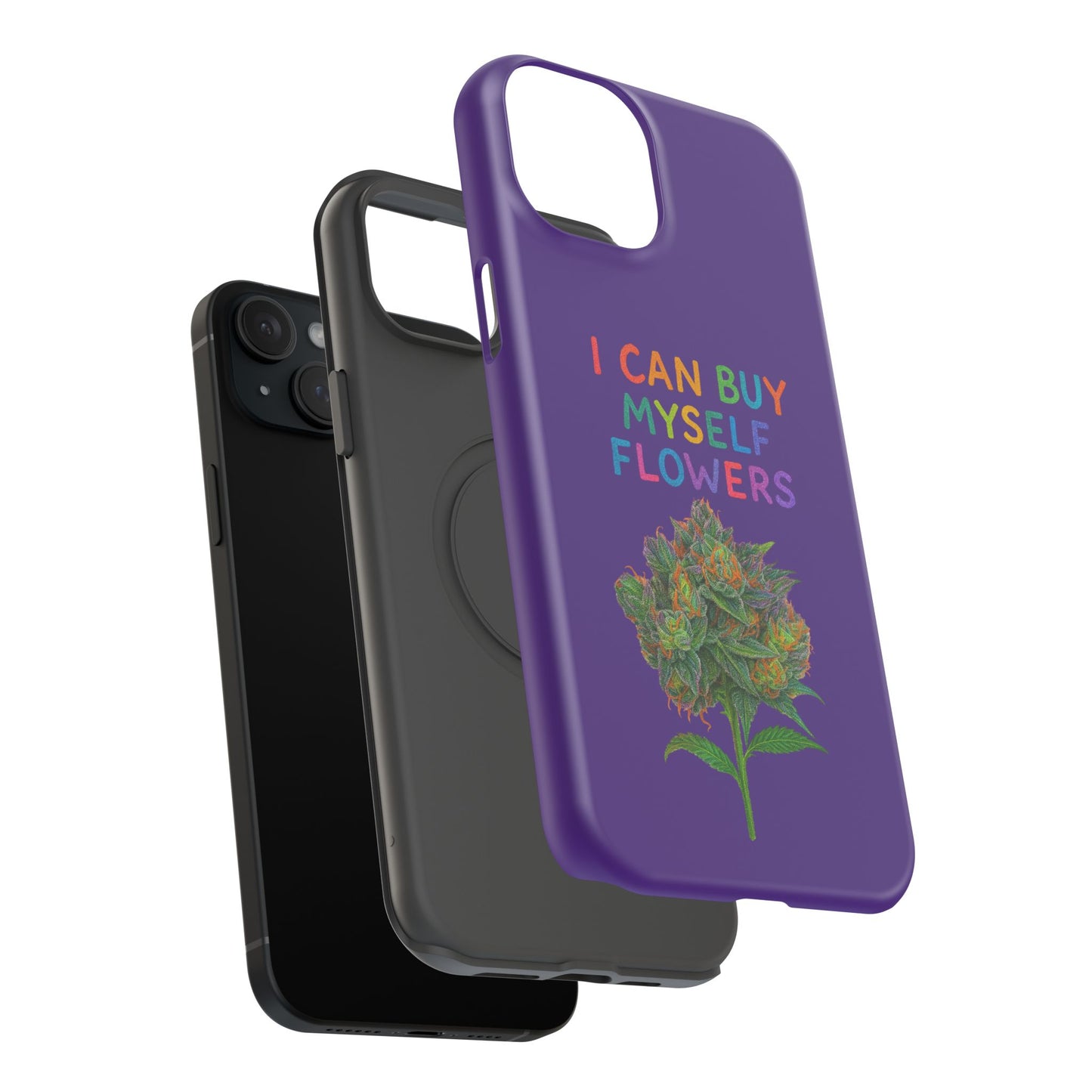 Impact-Resistant Phone Case — "I Can Buy Myself Flowers" Colorful Floral Statement