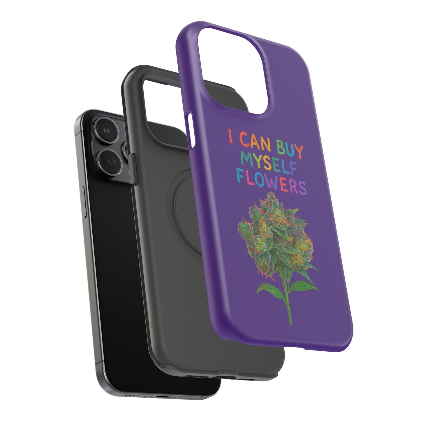 Impact-Resistant Phone Case — "I Can Buy Myself Flowers" Colorful Floral Statement