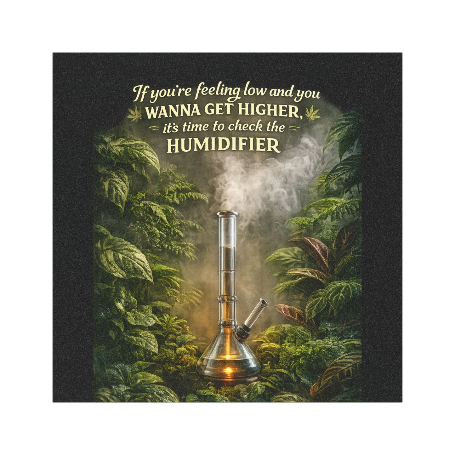 Car Magnet — “If You're Feeling Low and You Wanna Get Higher, It's Time to Check the Humidifier” Bong Design