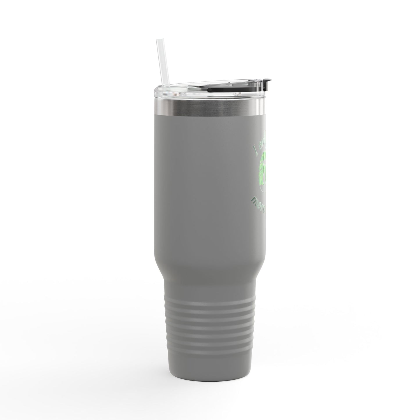 40oz Insulated Travel Mug – "I Only Bought 67 More Plants" Garden Lover Tumbler