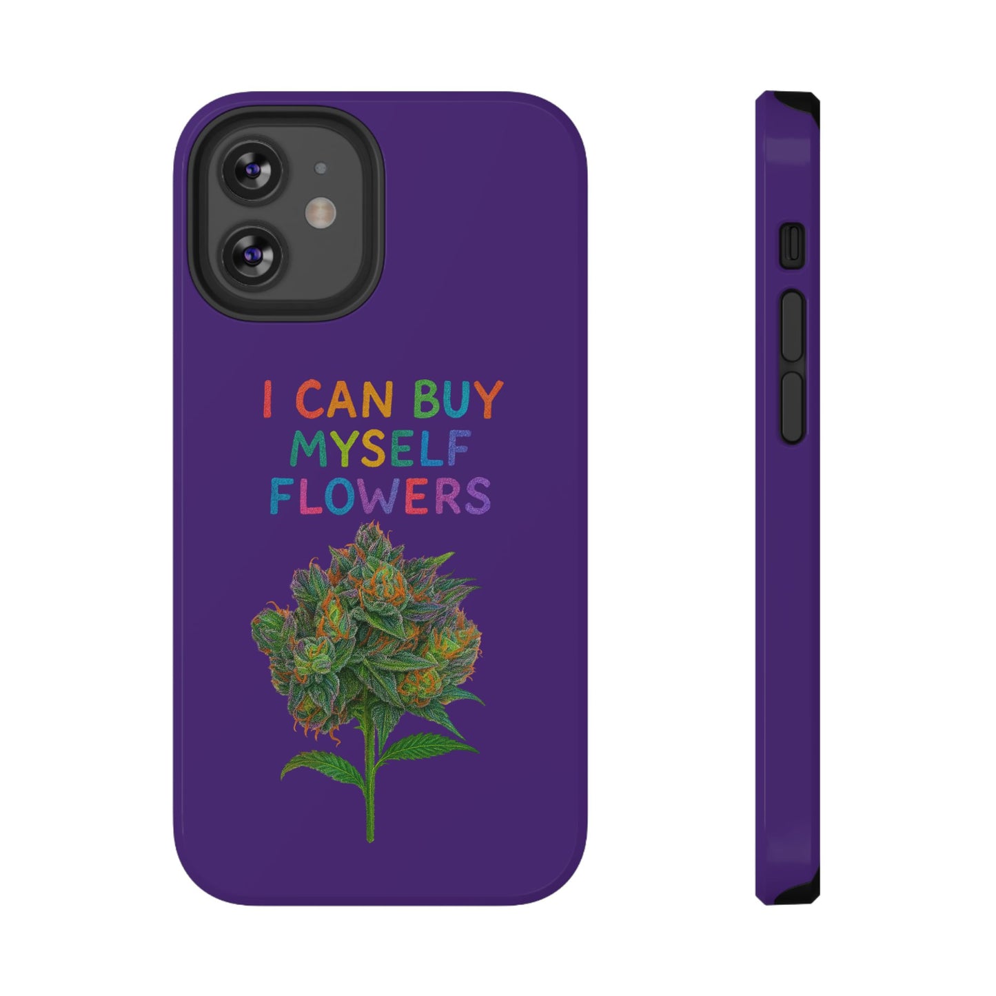 Impact-Resistant Phone Case — "I Can Buy Myself Flowers" Colorful Floral Statement