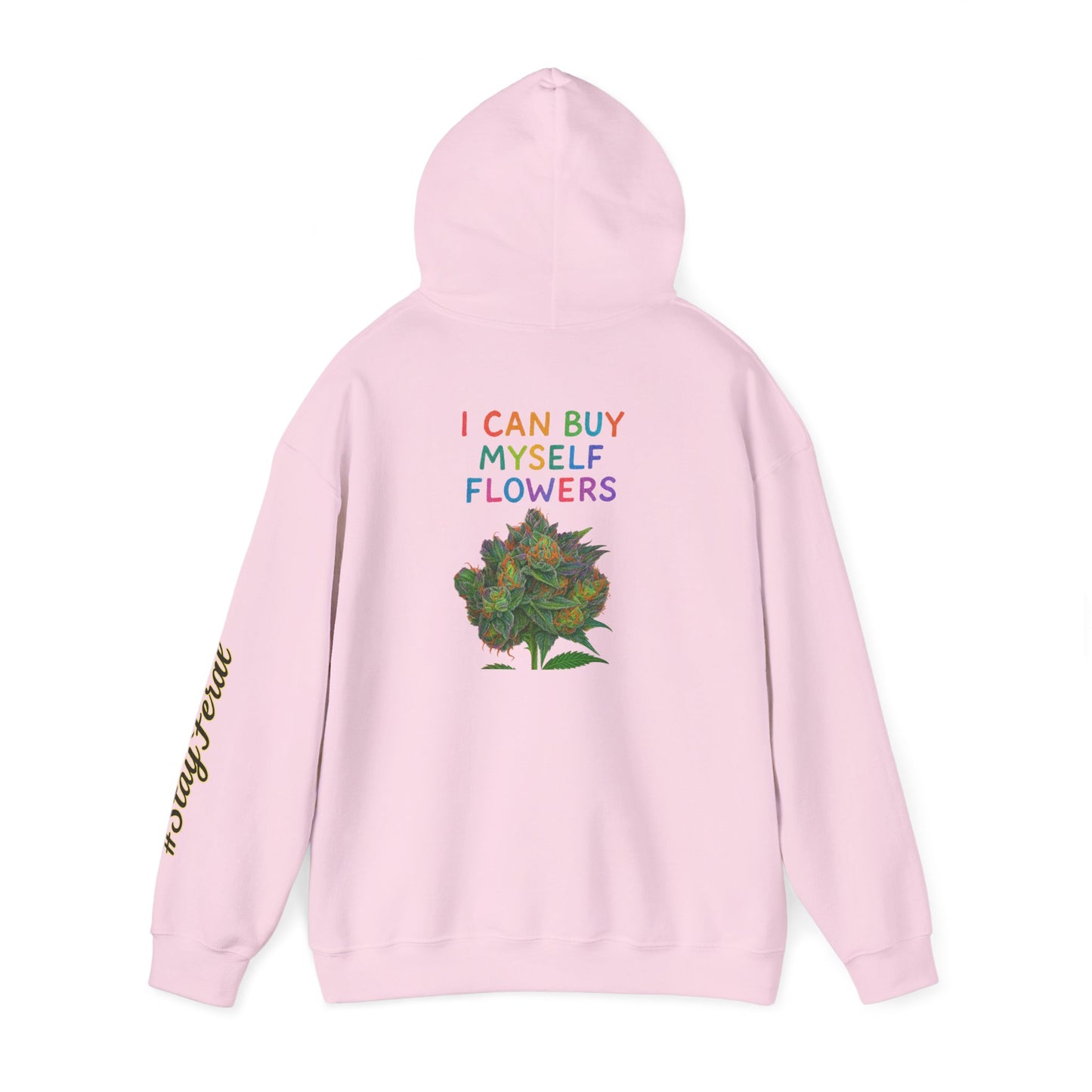 Hoodie — "I Buy My Myself Flowers" Floral Graphic Hoodie with #staypeace Sleeve