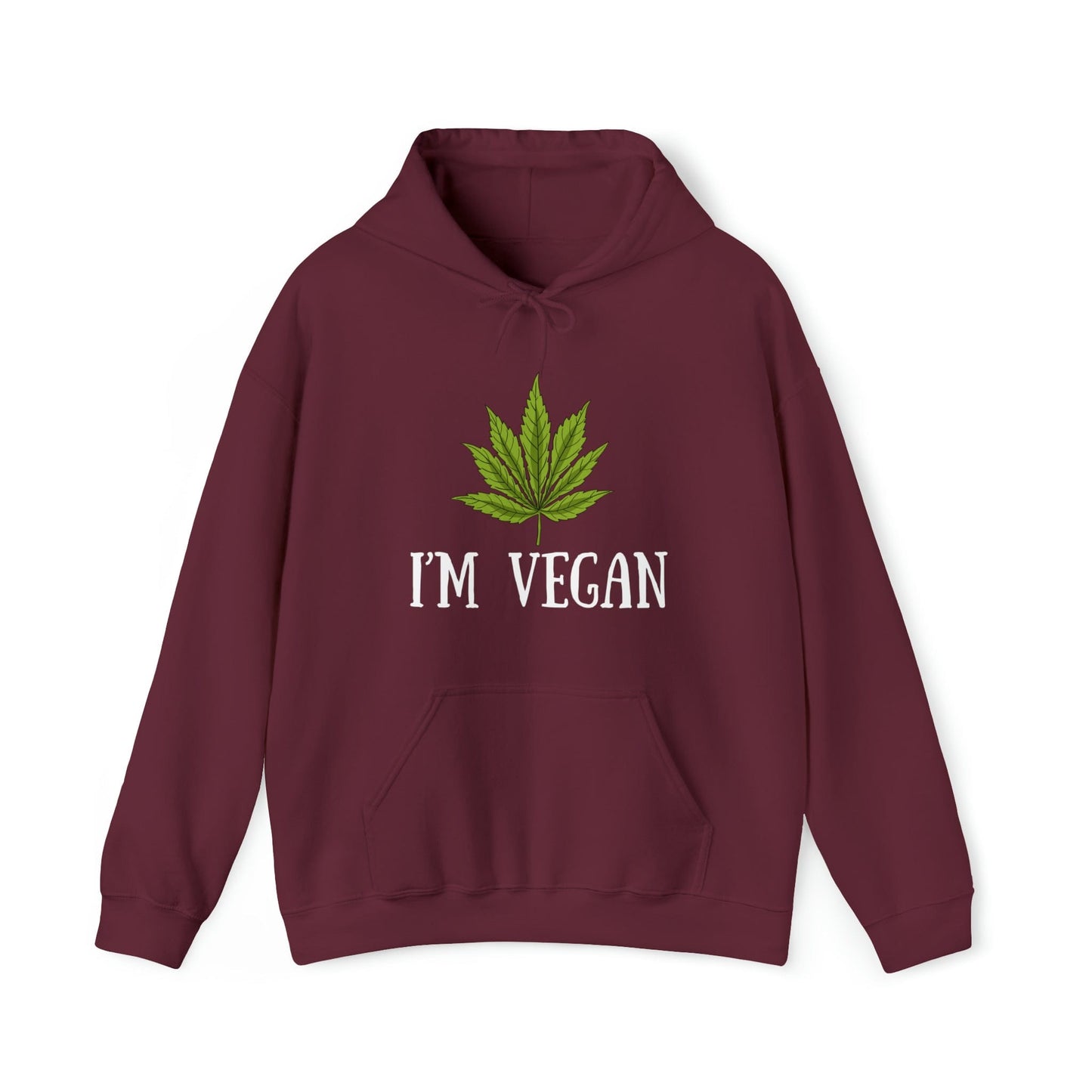 I'm Vegan Weed Hoodies