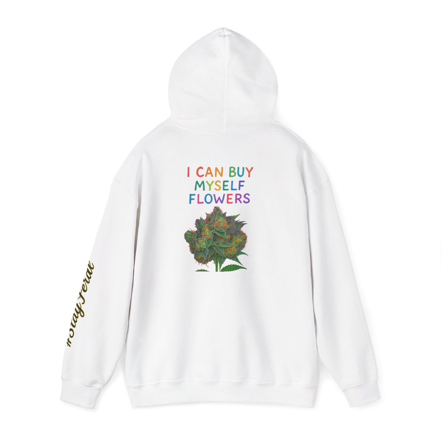 Hoodie — "I Buy My Myself Flowers" Floral Graphic Hoodie with #staypeace Sleeve