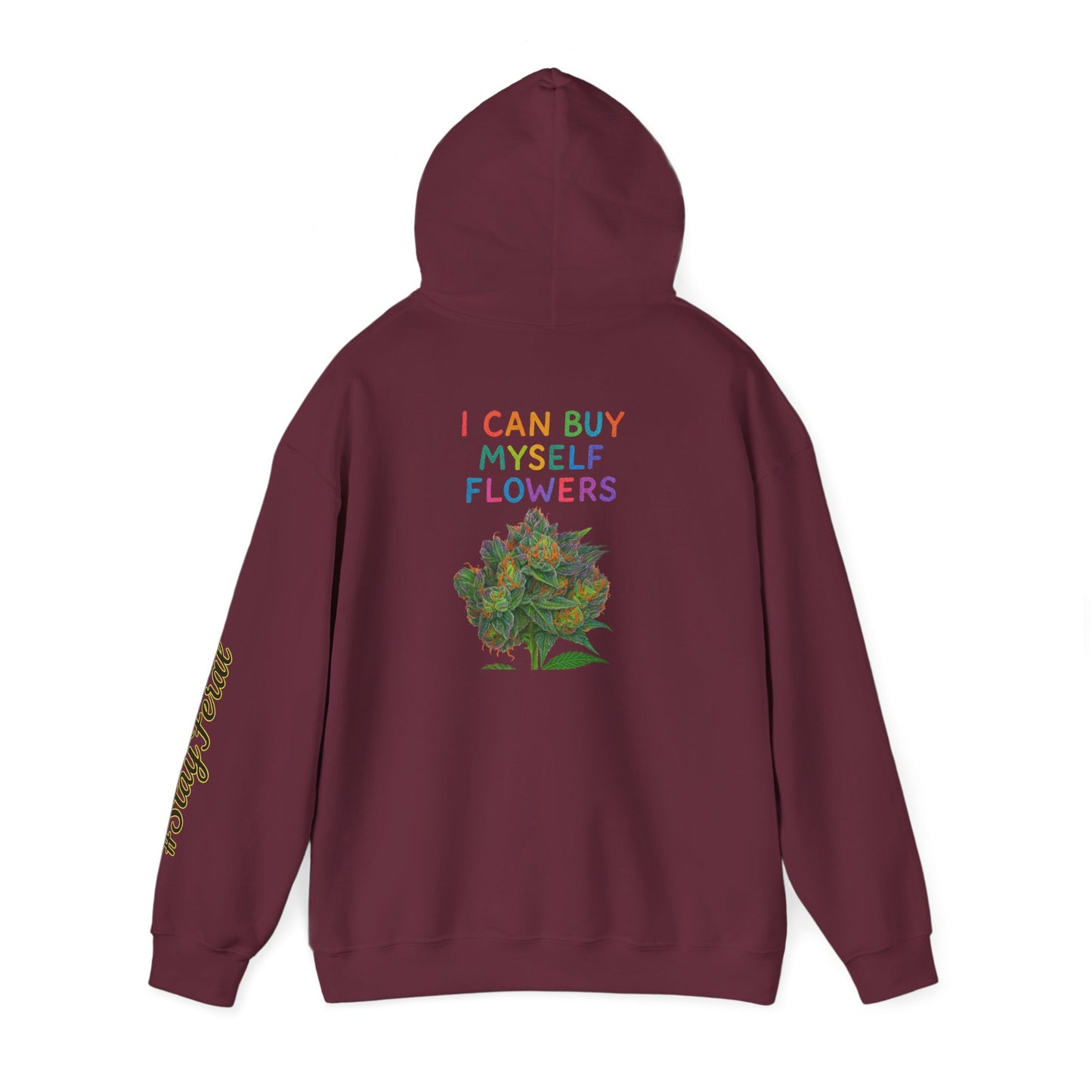 Hoodie — "I Buy My Myself Flowers" Floral Graphic Hoodie with #staypeace Sleeve