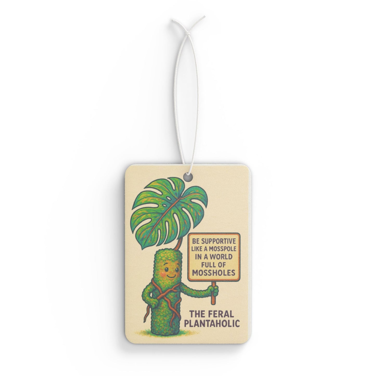 Funky Car Air Freshener - Be Supportive Like a Houseplant, Unique Auto Decor, Feral Plantaholic Gift, Car Essentials