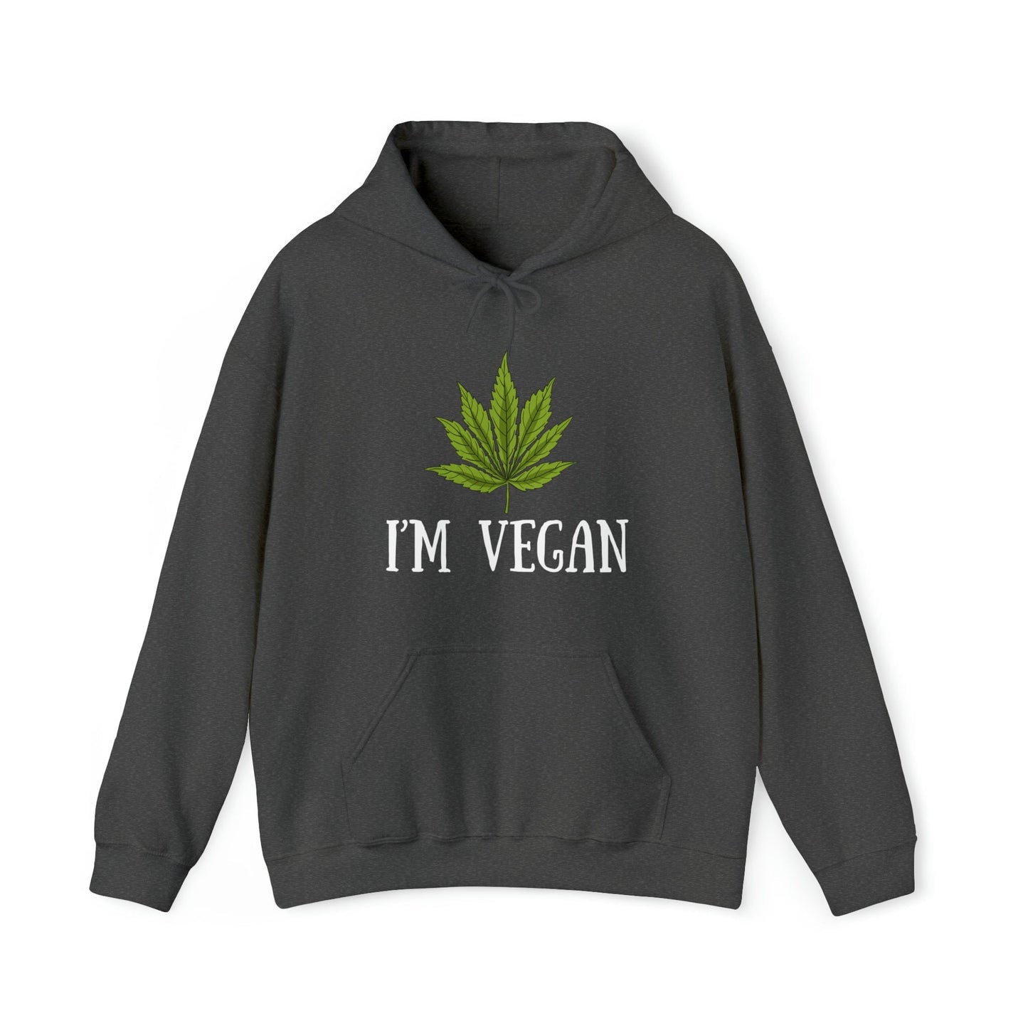 I'm Vegan Weed Hoodies