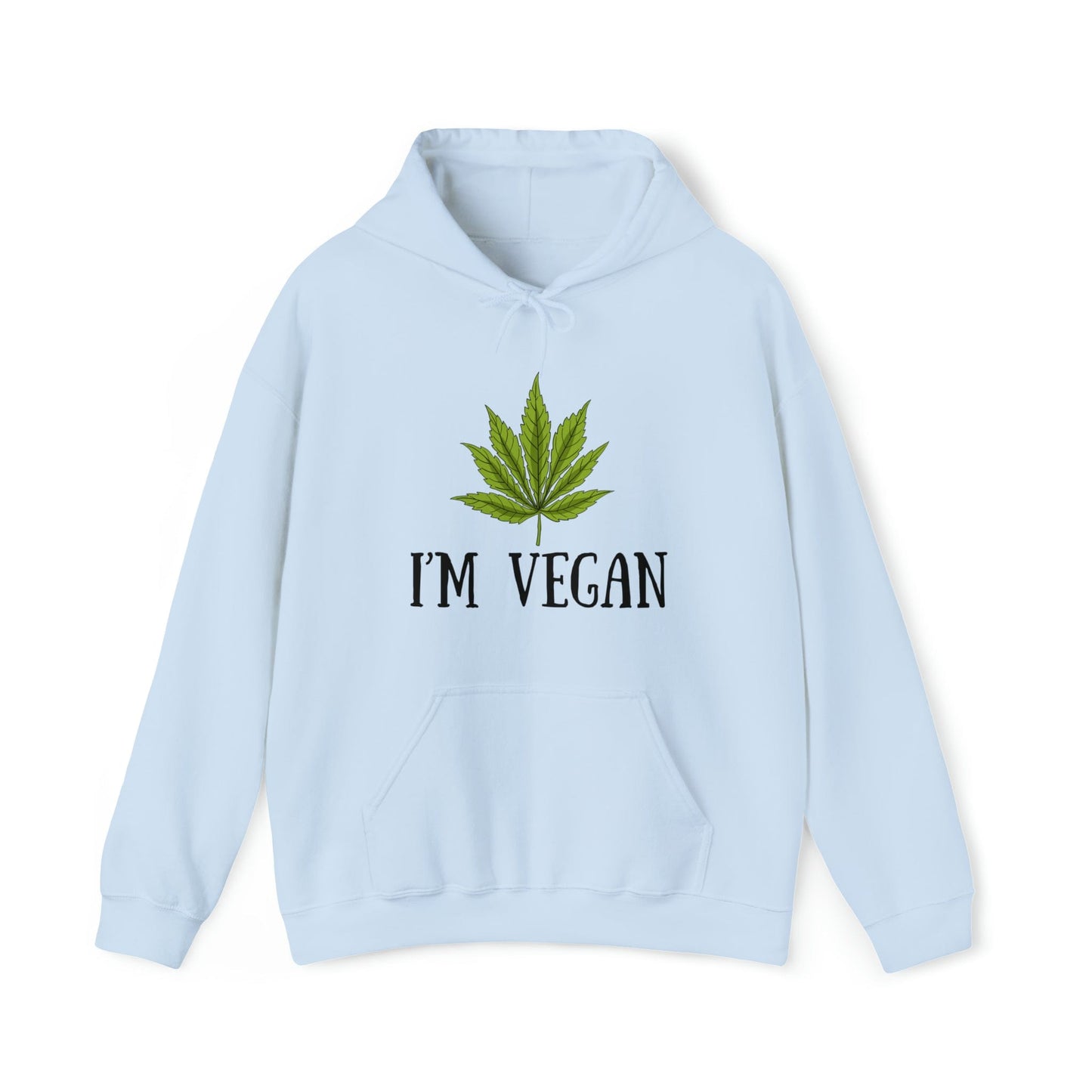 I'm Vegan Weed Hoodies