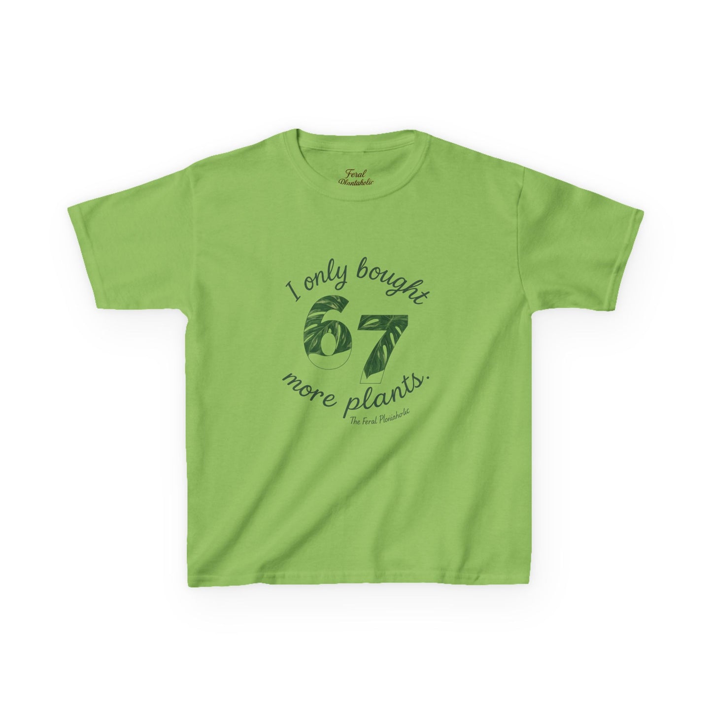 Kids Tee — "I Only Bought 67 More Plants" Plant Lover Shirt
