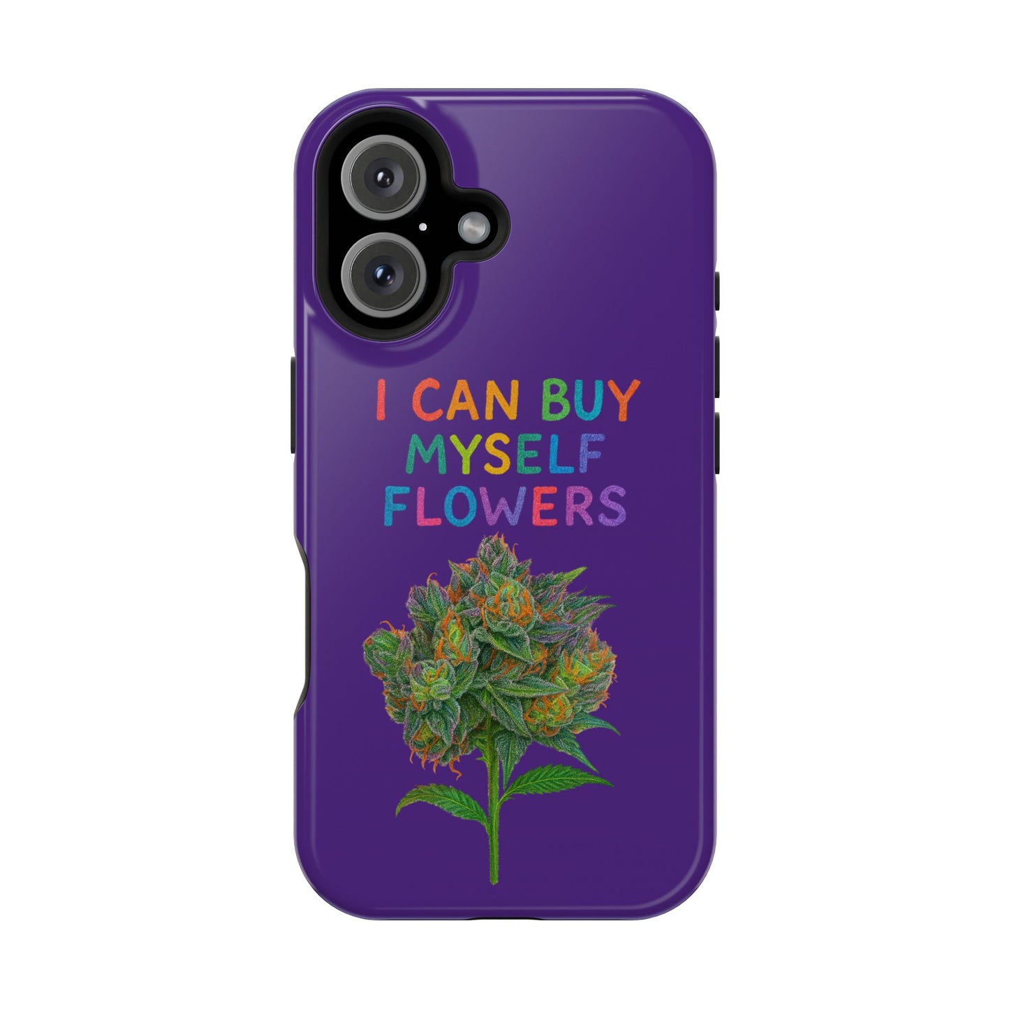 Impact-Resistant Phone Case — "I Can Buy Myself Flowers" Colorful Floral Statement