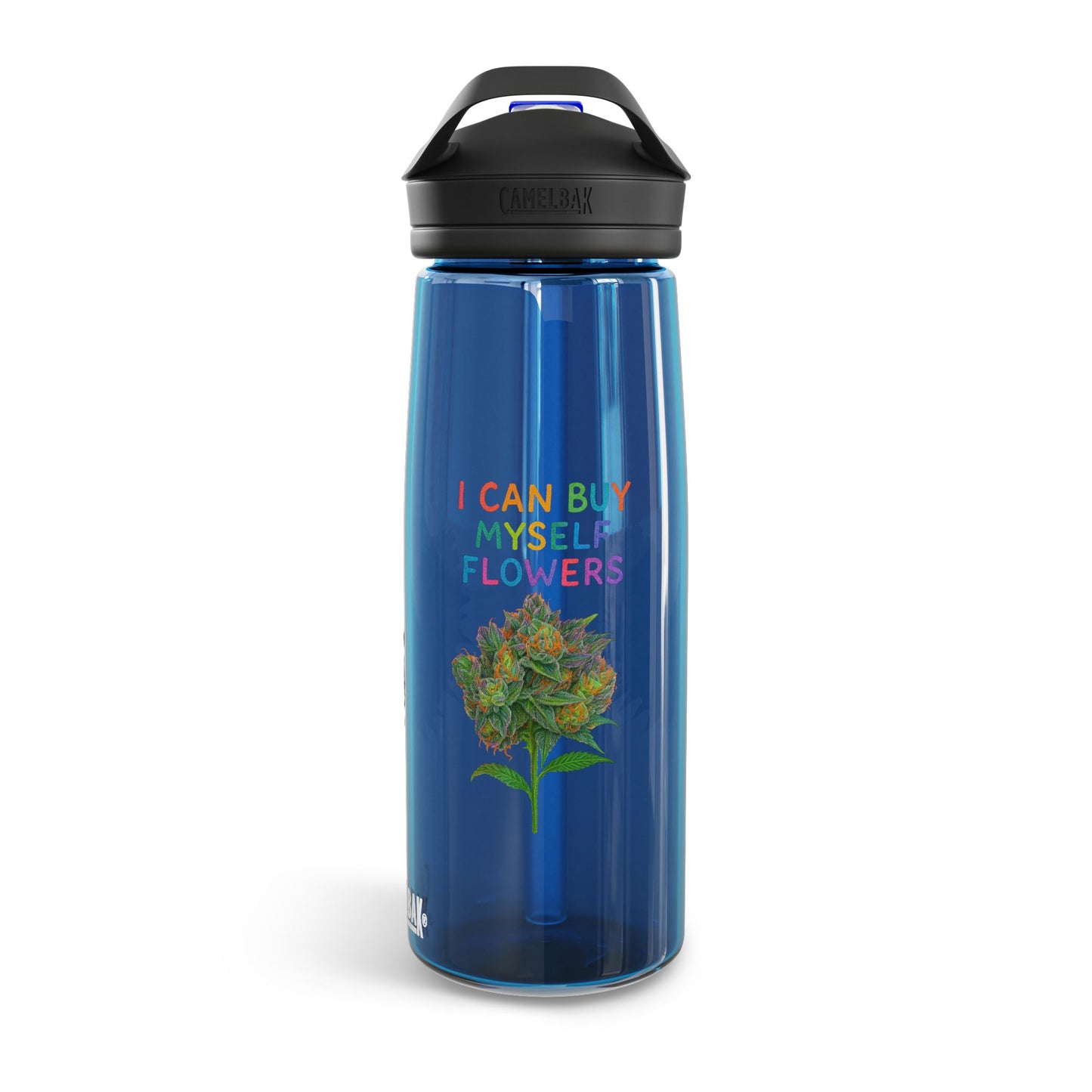 I Can Buy Myself Flowers CamelBak Water Bottle — 20/25oz Clear Motivational Hydration Bottle